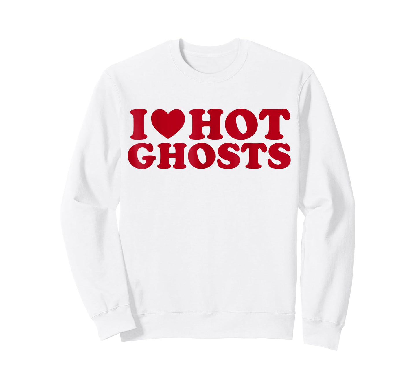 I Love Hot Ghosts I Heart Hot Ghosts Funny Halloween Humor T-Shirt