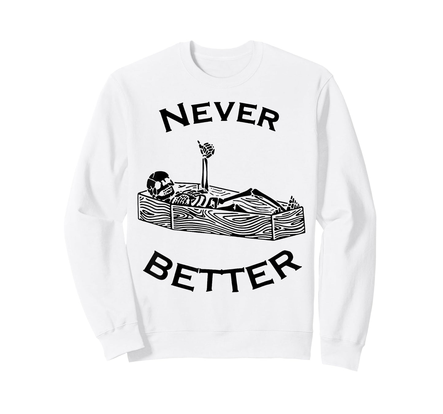 Never Better Skeleton T-Shirt