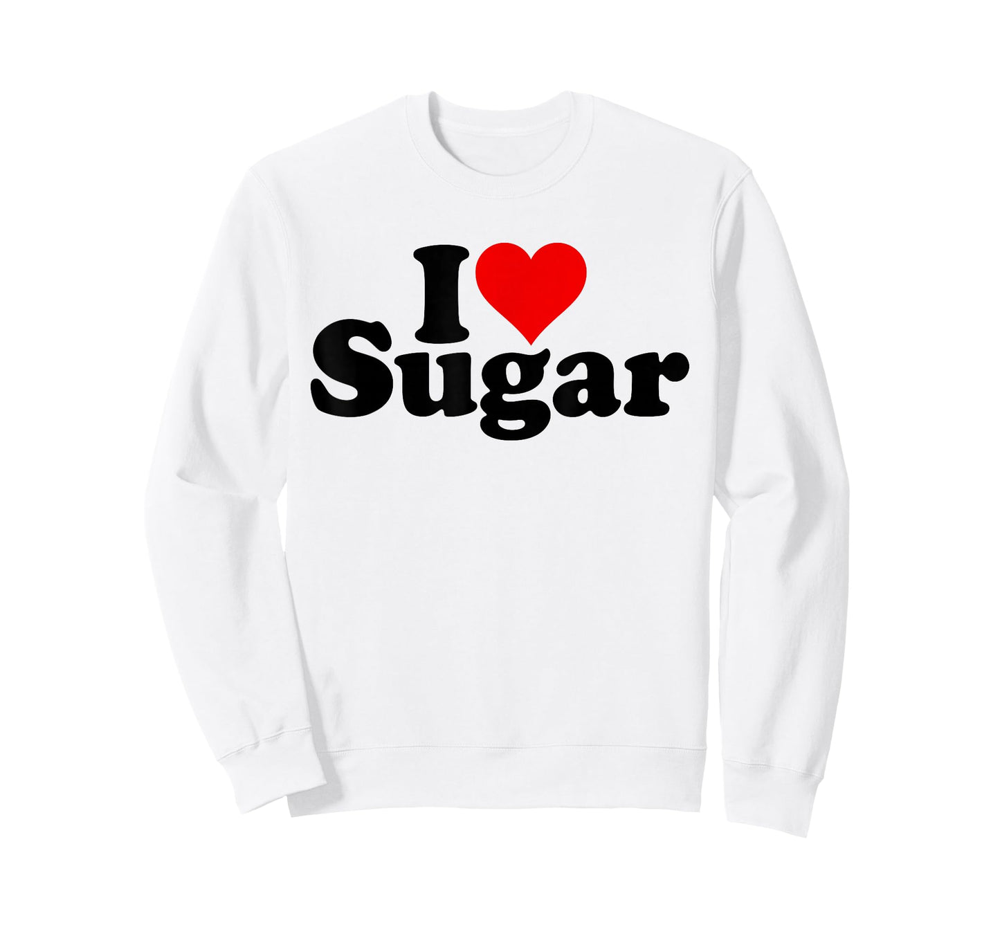 I LOVE HEART SUGAR SWEET SWEETNESS CANDY T-Shirt