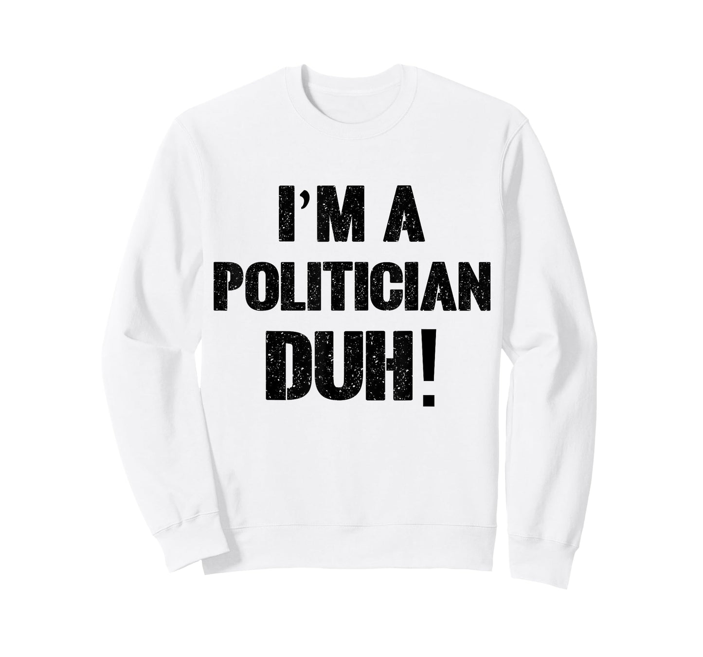 I'm a Politician Duh! Halloween Costume T-Shirt