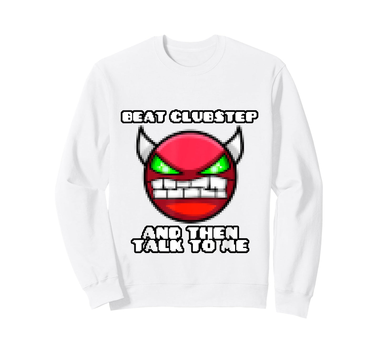 beat clubstep then talk to me ,dash video game , geometry T-Shirt