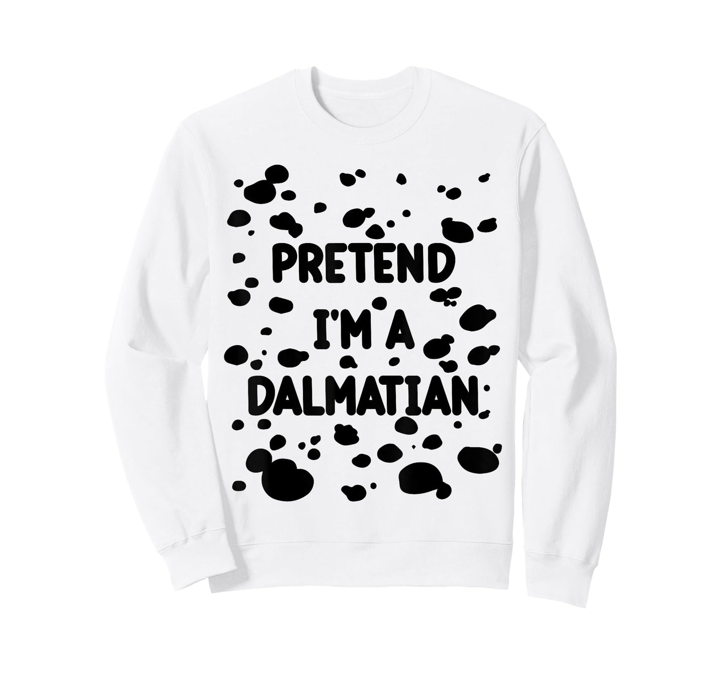 Pretend I'm A Dalmatian Costume Lazy Halloween DIY Costume T-Shirt