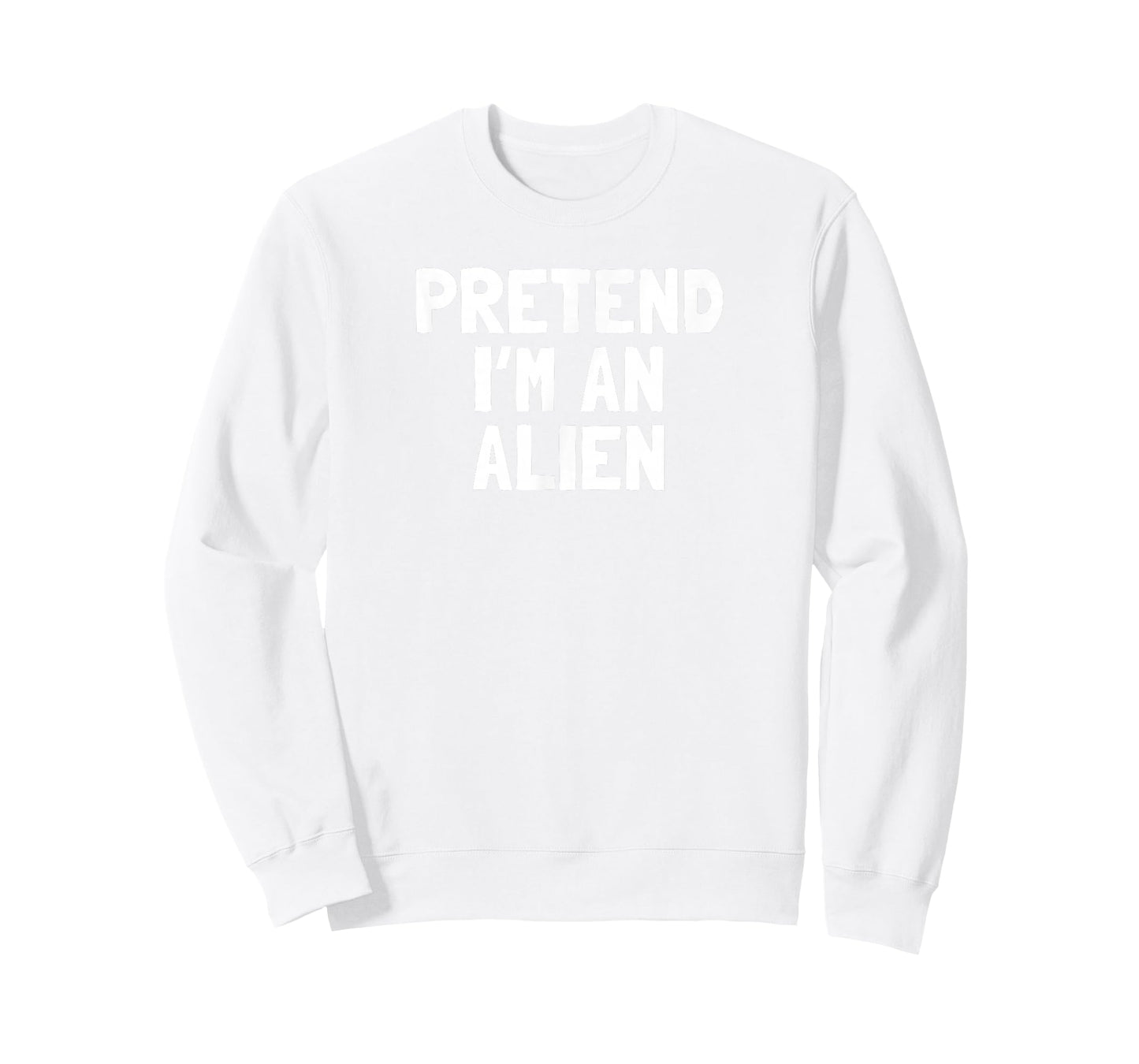 Pretend I'm An Alien Halloween Costume T-Shirt