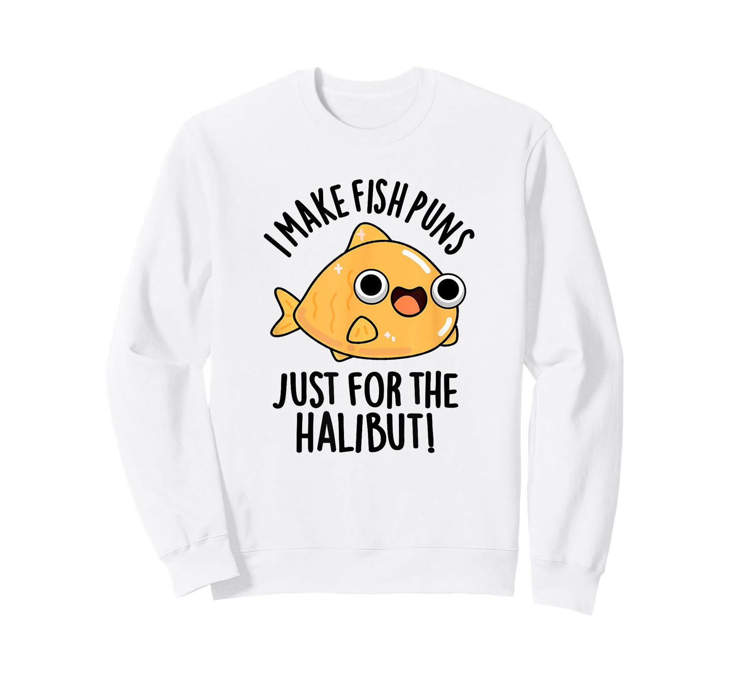 I Make Fish Puns Just For The Halibut Funny Pun T-Shirt