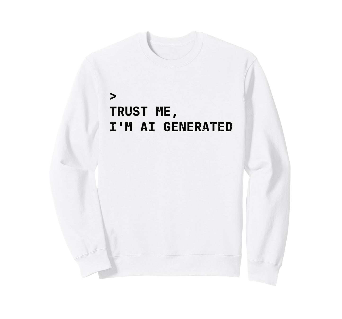 Trust Me I’m AI Generated AI Enthusiast T-Shirt