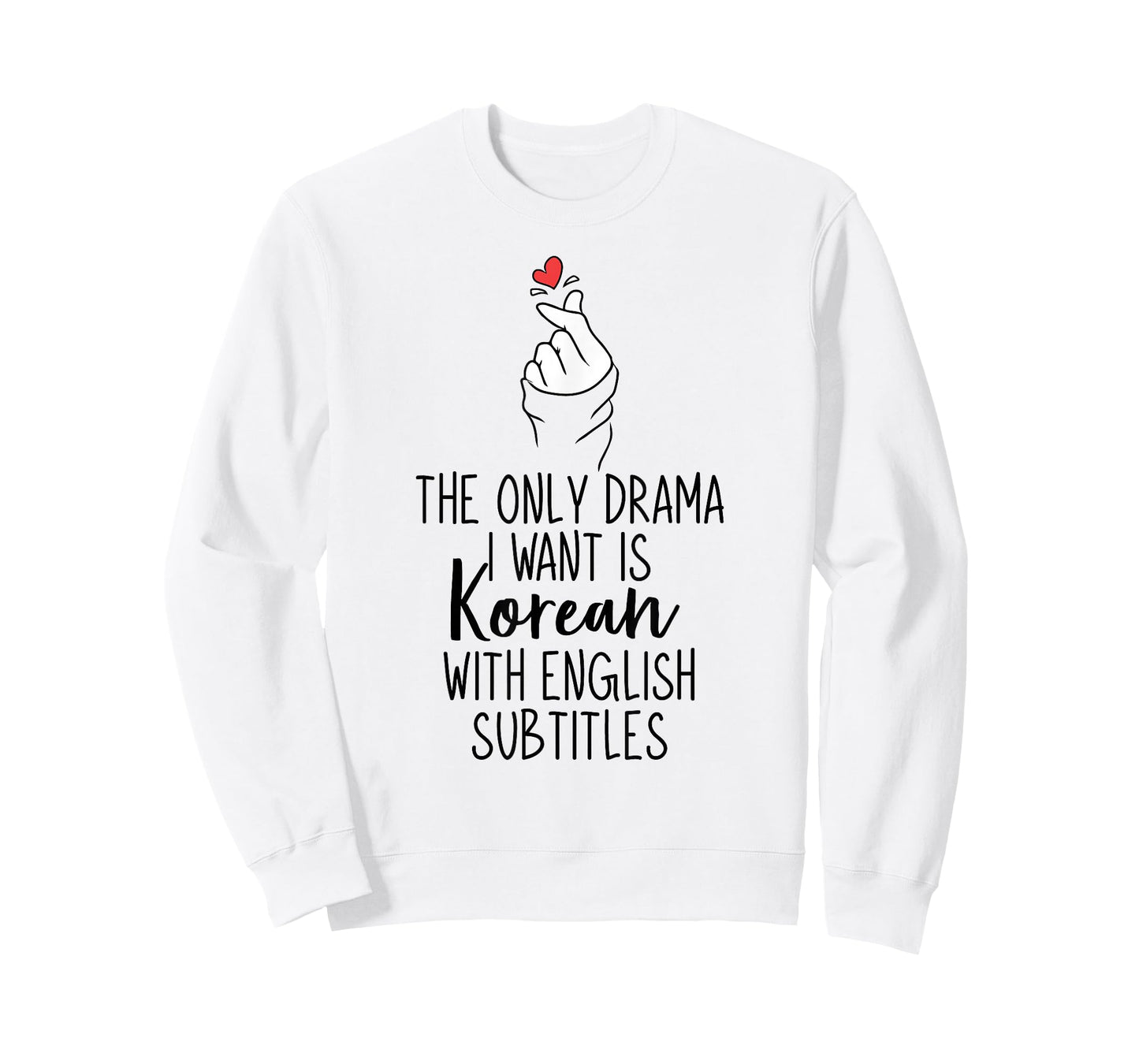 The Only Drama I Want is Korean K-Drama Korean Dramas Lover T-Shirt