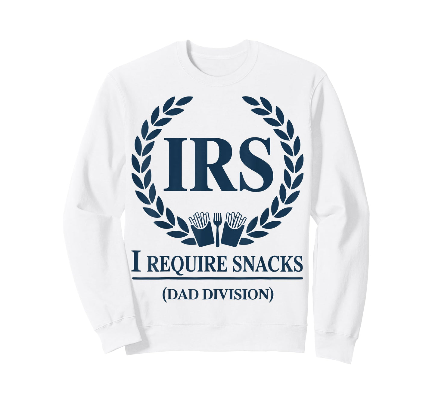 IRS Dad Tax I Require Snacks Funny Fathers Mens Outfit T-Shirt