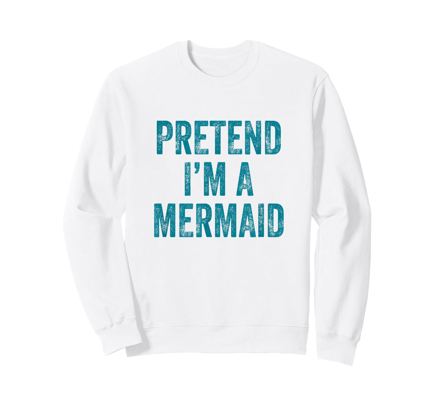 Pretend I'm a Mermaid Funny Last Minute Halloween Costume T-Shirt