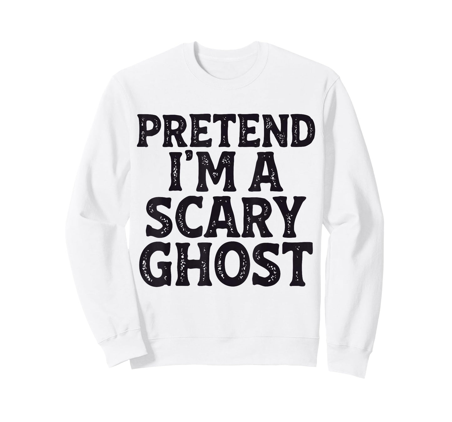 Pretend I'm A Scary Ghost Easy Lazy Funny Halloween Mom Dad T-Shirt
