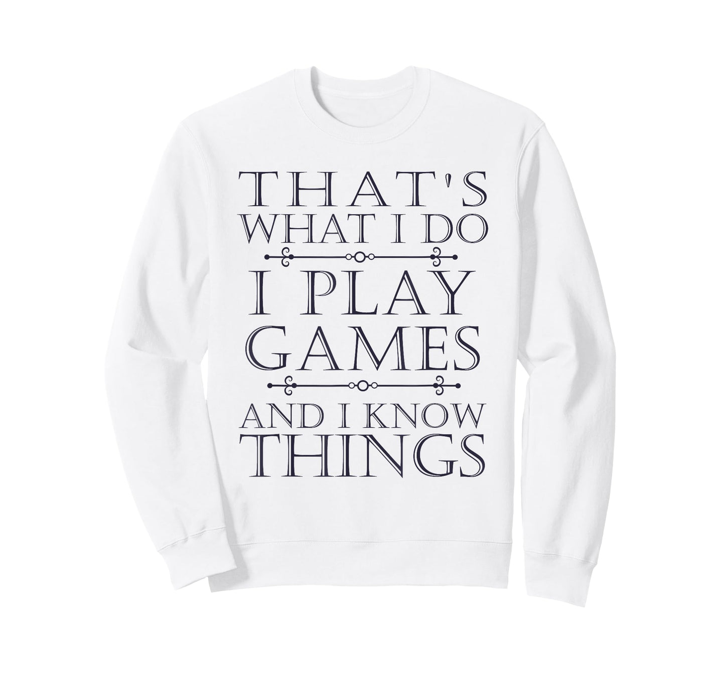 That's What I Do Game T-Shirt Funny Video Games Gift Top Tee T-Shirt