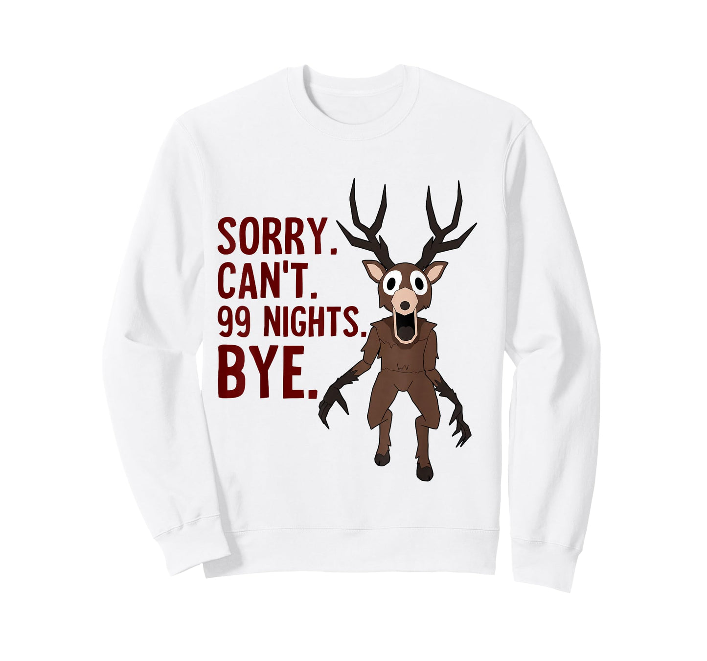 Sorry Can’t 99 Nights Bye in The Forest Gamer T-Shirt