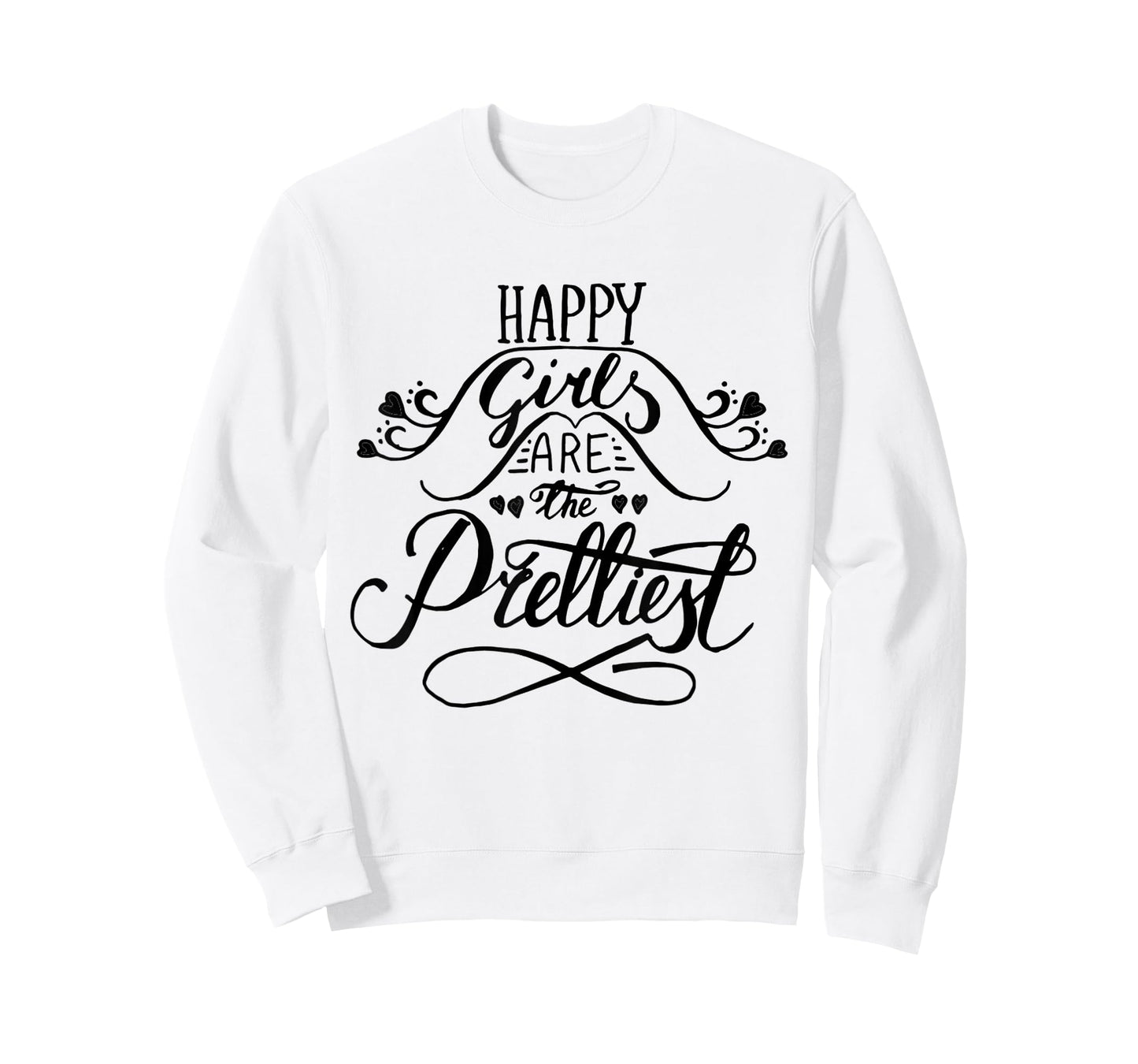 Happy Girls Are The Prettiest Tshirt T-Shirt