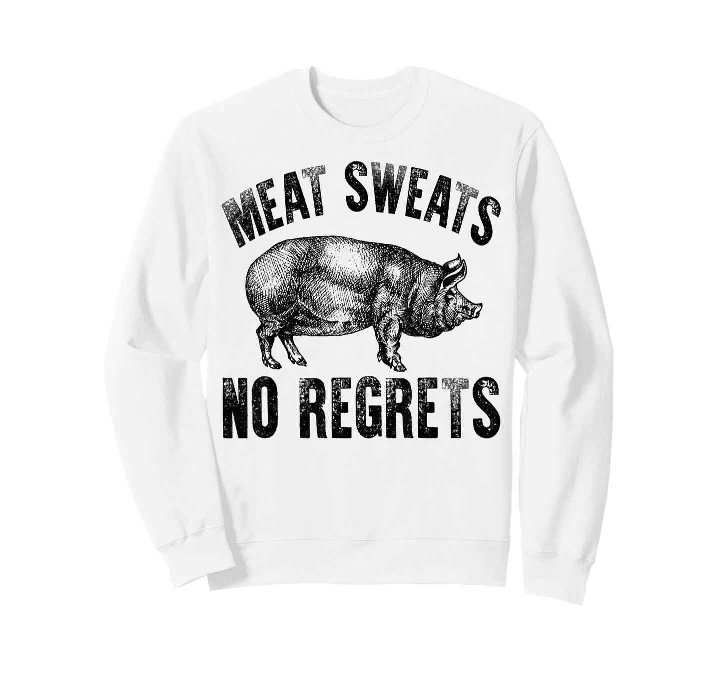 Meat Lover Carnivore Meat Sweats No Regrets Pork Fun Gift T-Shirt