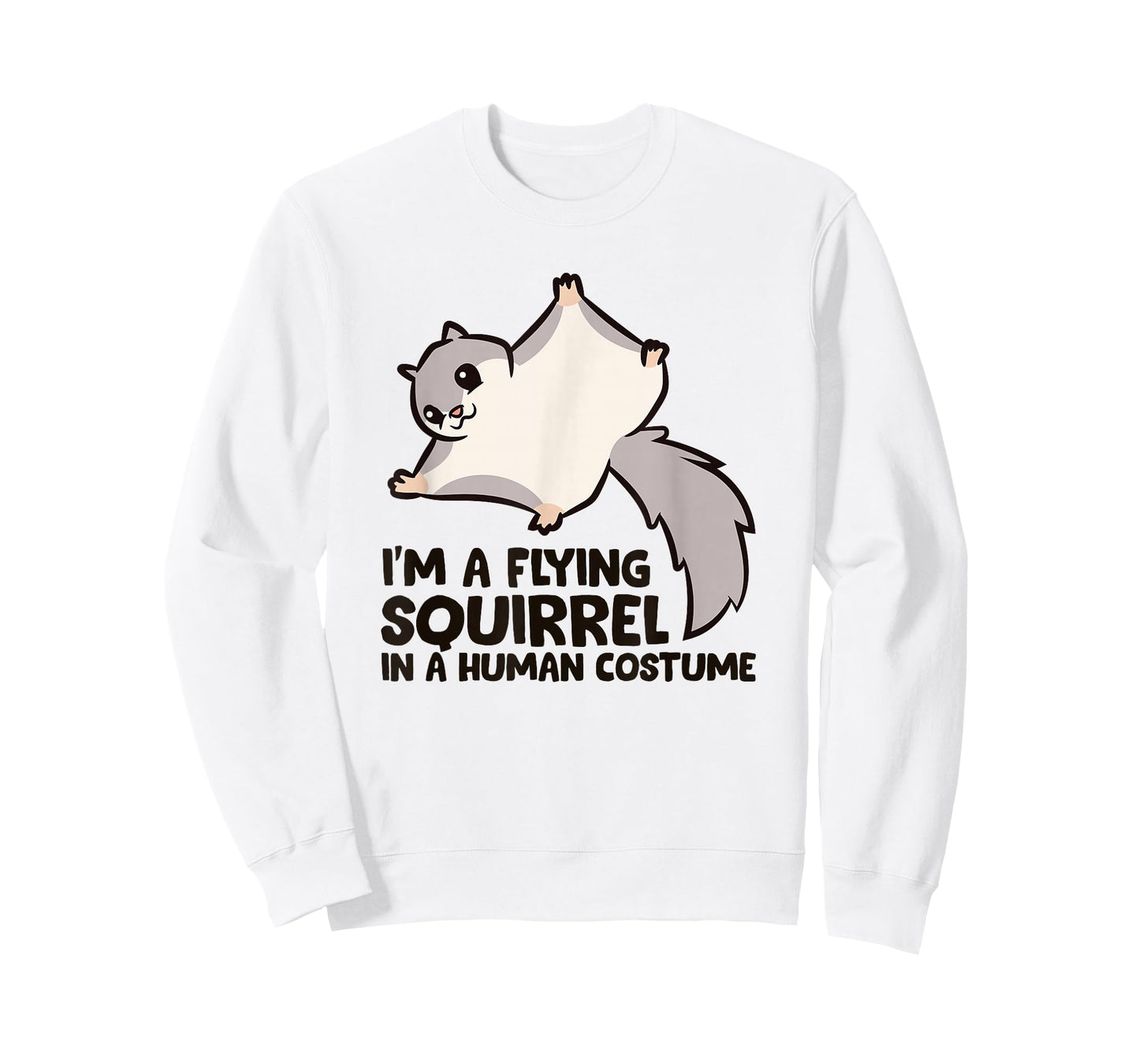 I'm A Flying Squirrel In a Human Costume T-Shirt