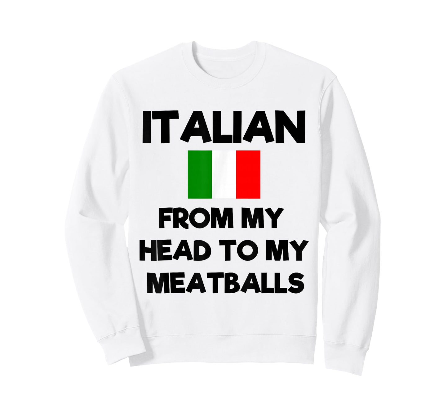 Funny Italian From My Head To My Meatballs Humor Joke T-Shirt