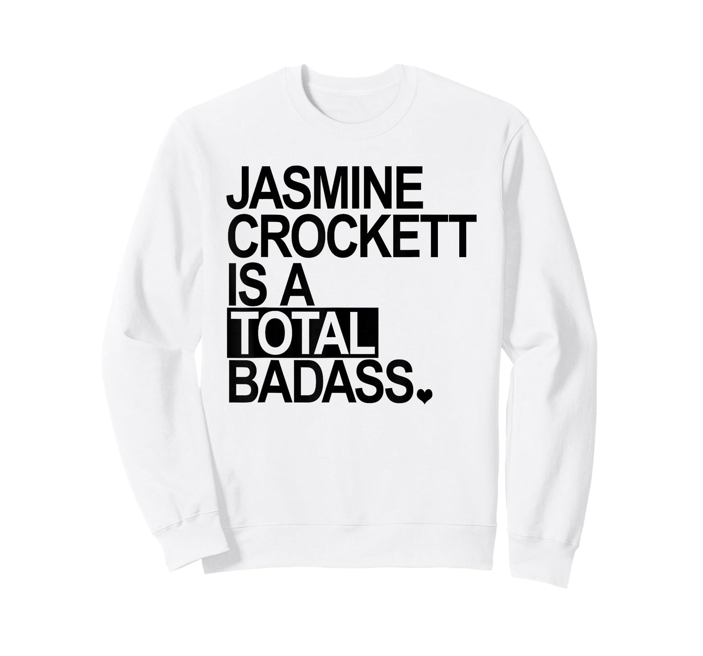 Jasmine Crockett is a Total Badass - Black - Heart T-Shirt