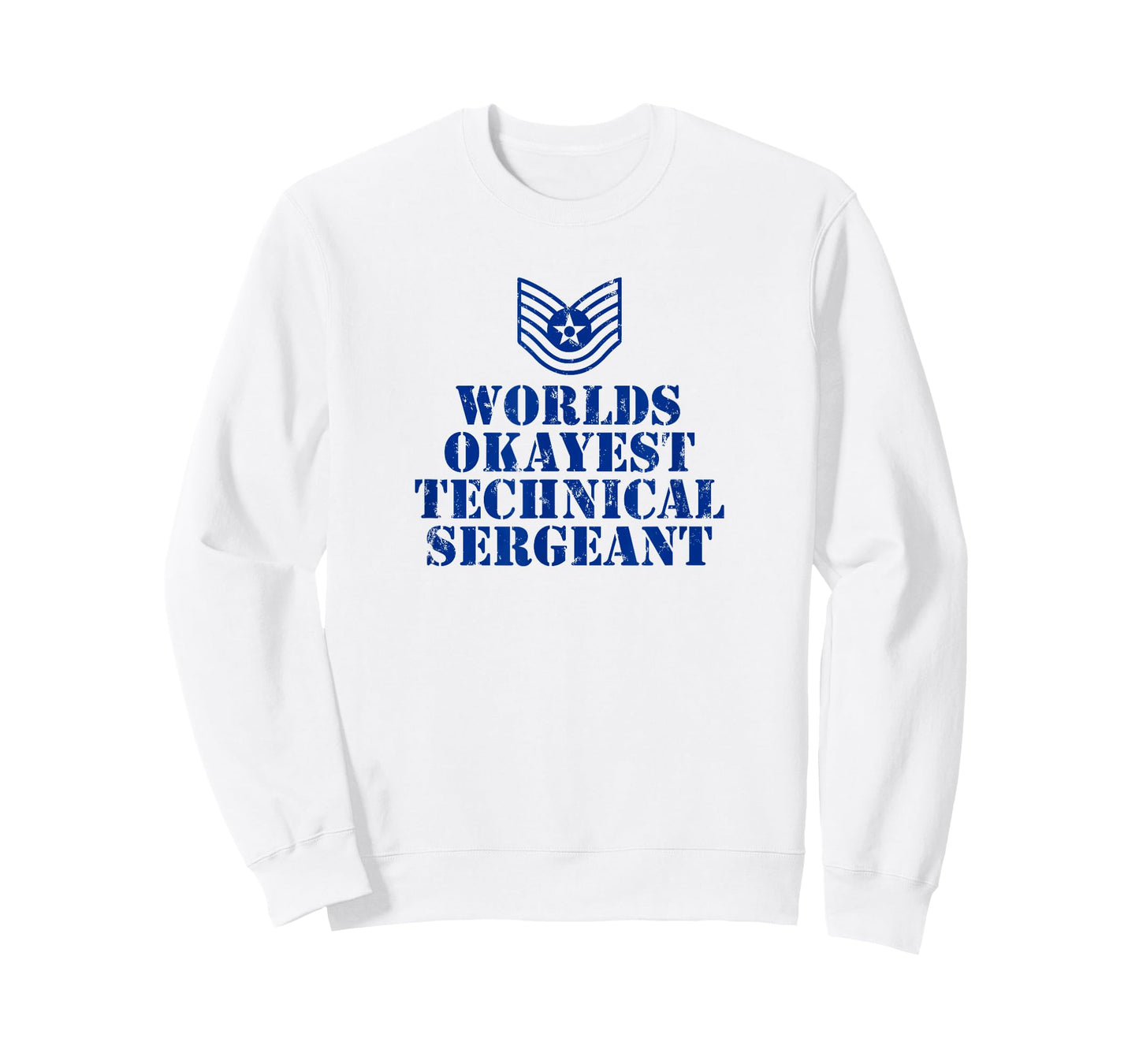 Worlds Okayest AirForce Technical Sergeant Shirt T-Shirt