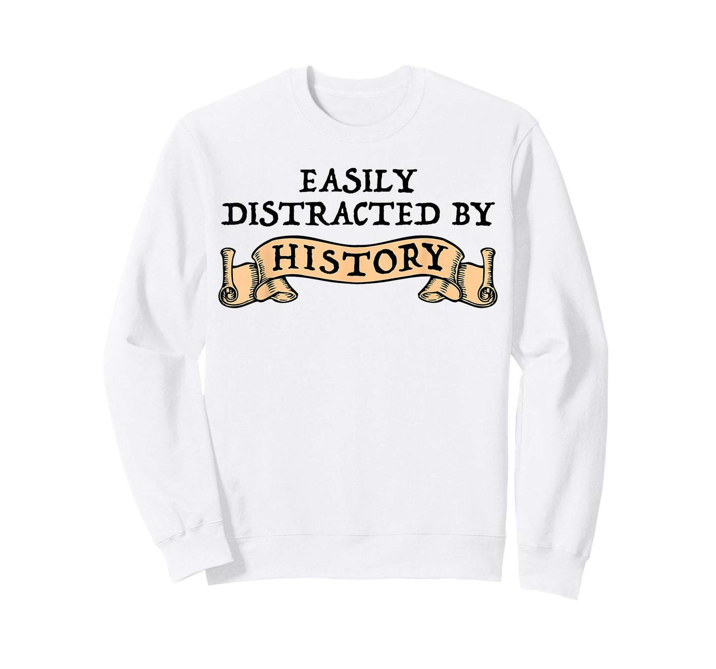 Easily Distracted By History Funny History Buff T-Shirt