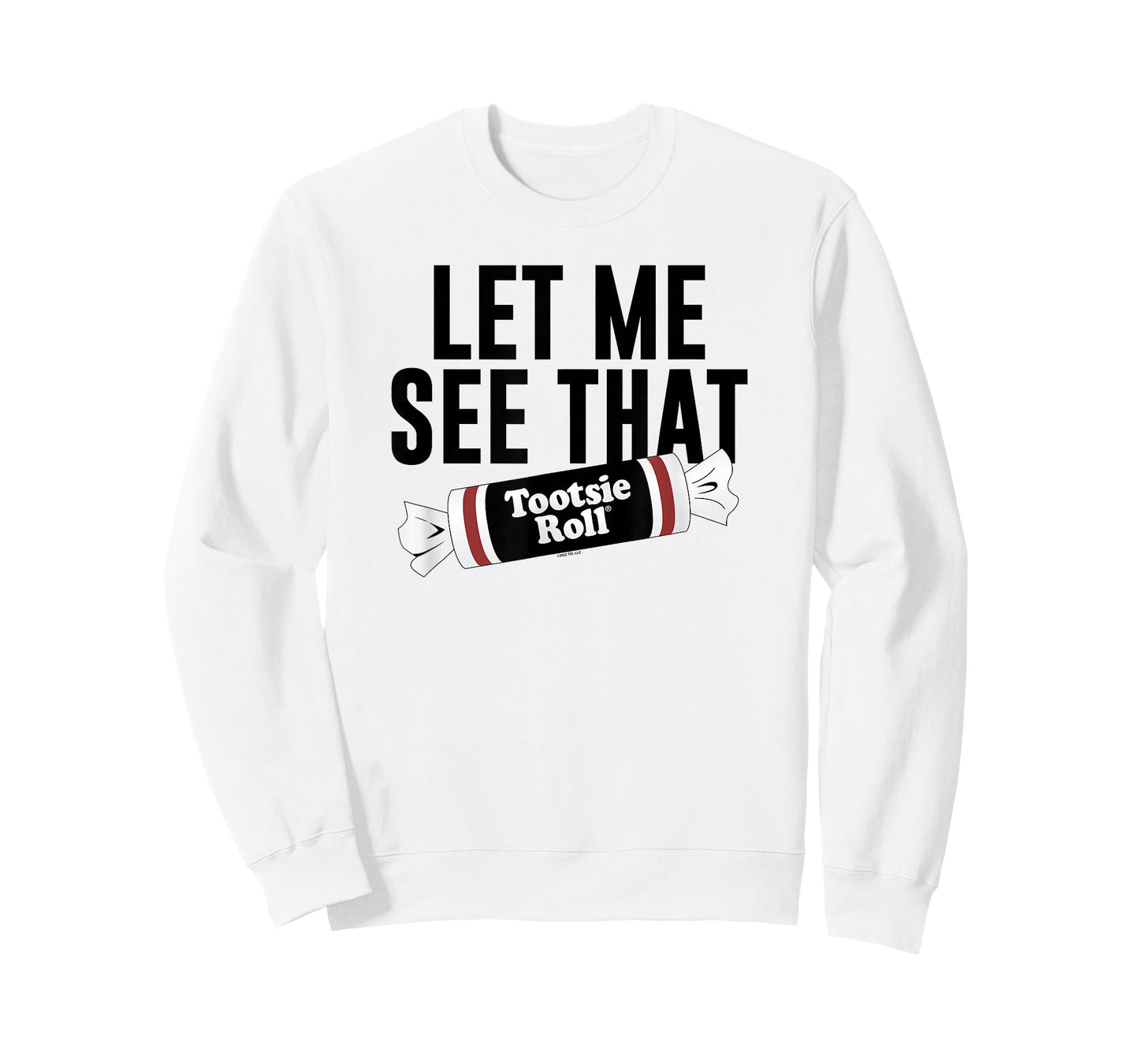 Tootsie Roll Let Me See That Text Logo T-Shirt