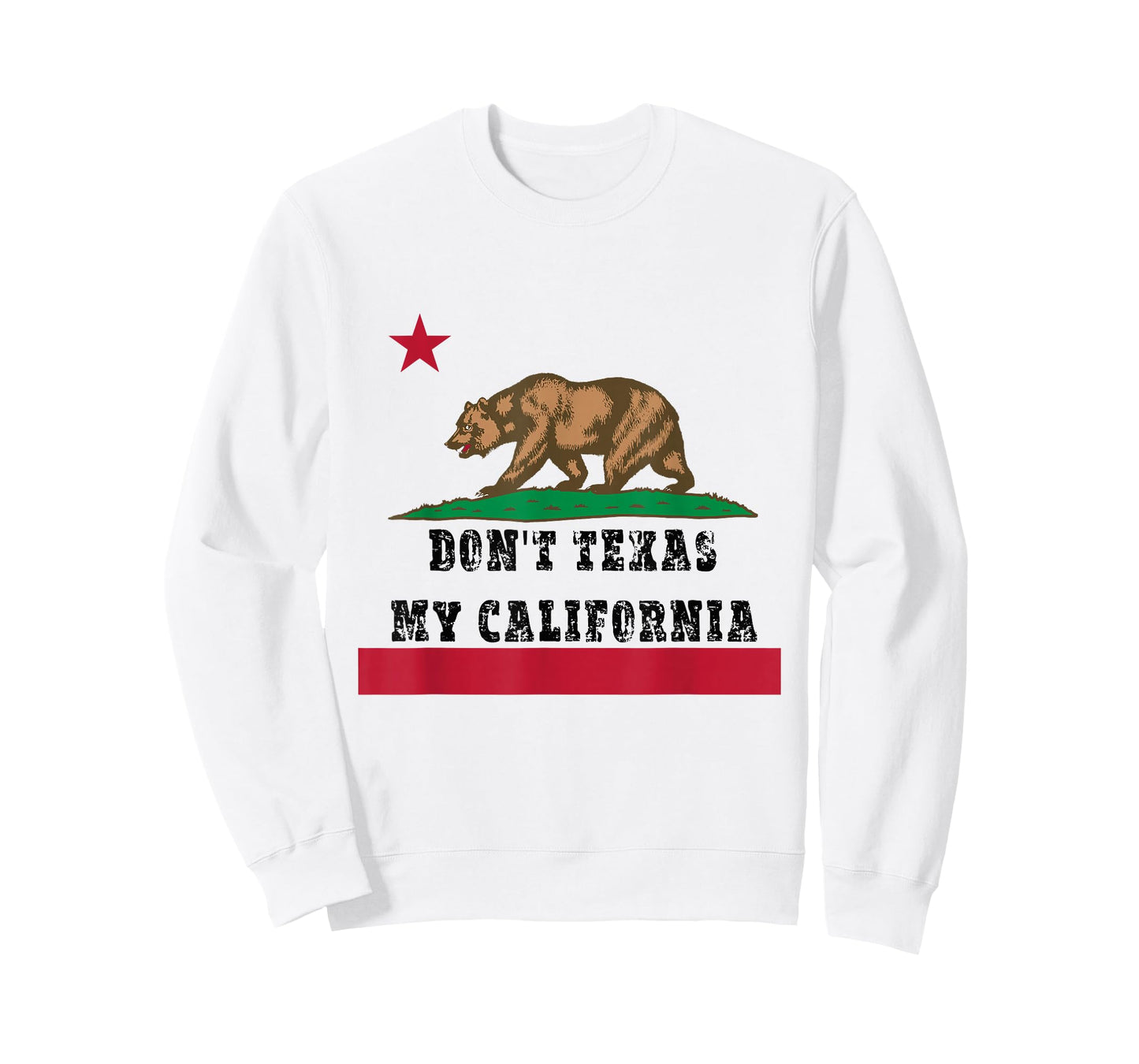 Funny Don’t Texas My California Pride T-Shirt