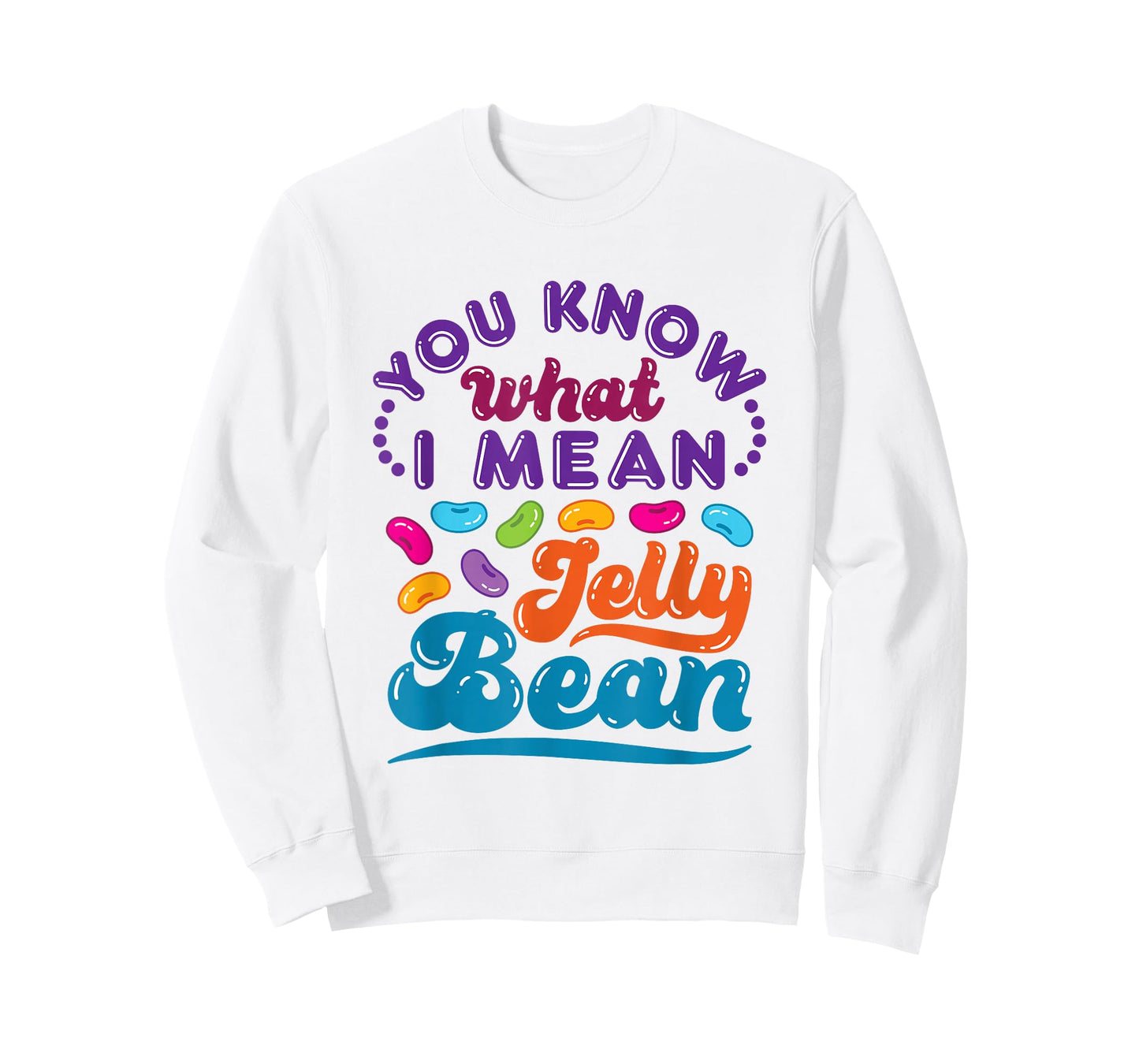 You Know What I Mean Jelly Bean Sweets Lover Retro Saying T-Shirt
