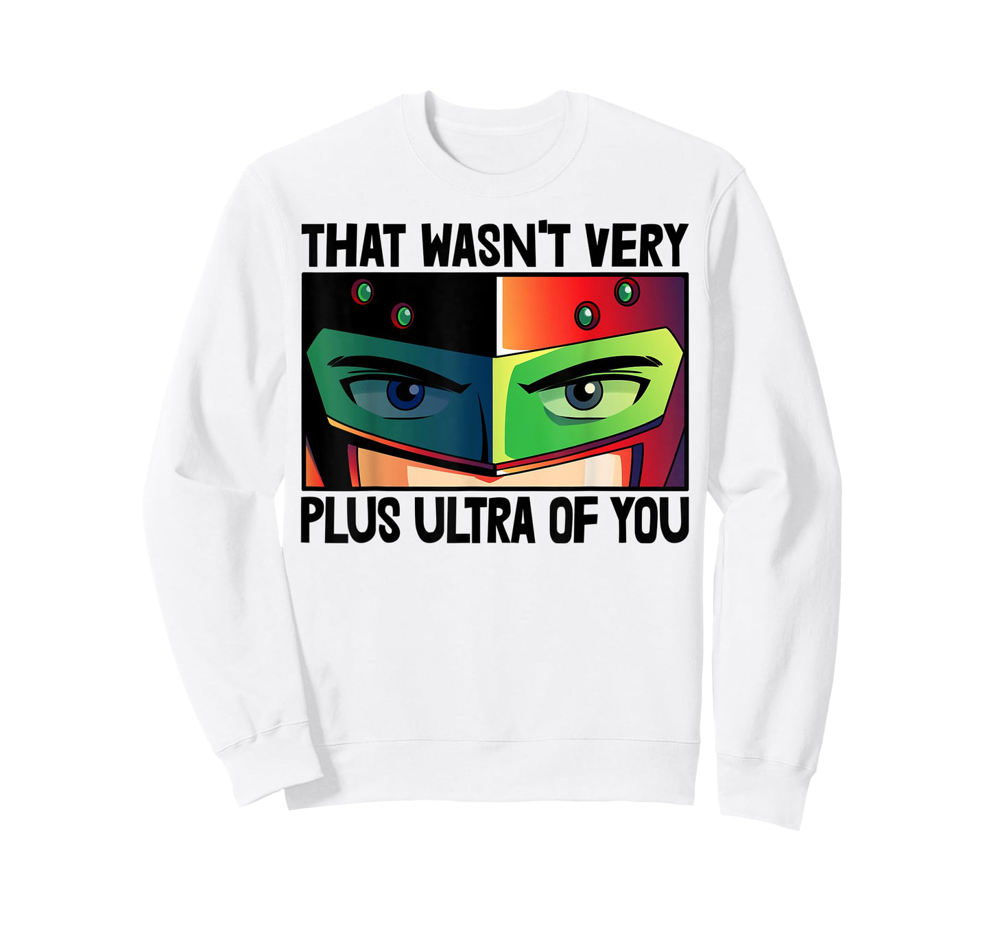 That Wasn't Very Plus Ultra You Animation T-Shirt