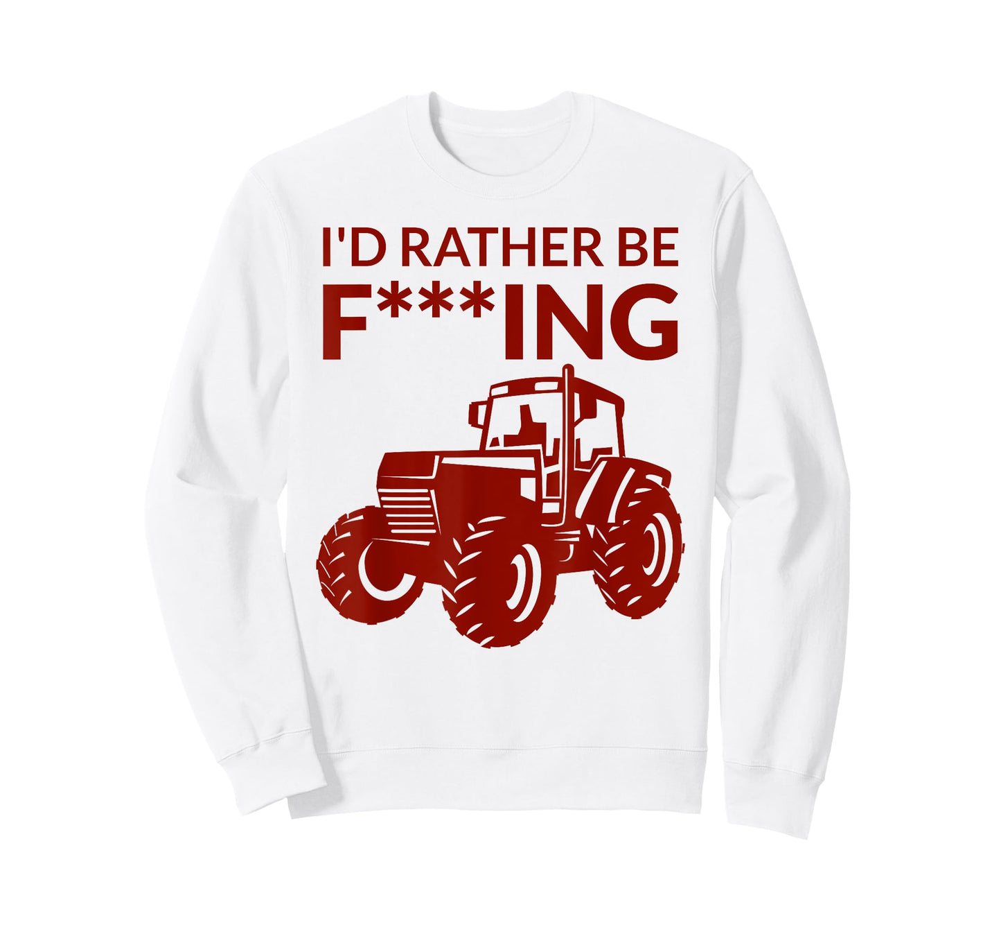 I'd rather be F___ing - farming and farmer cheeky pun fun T-Shirt