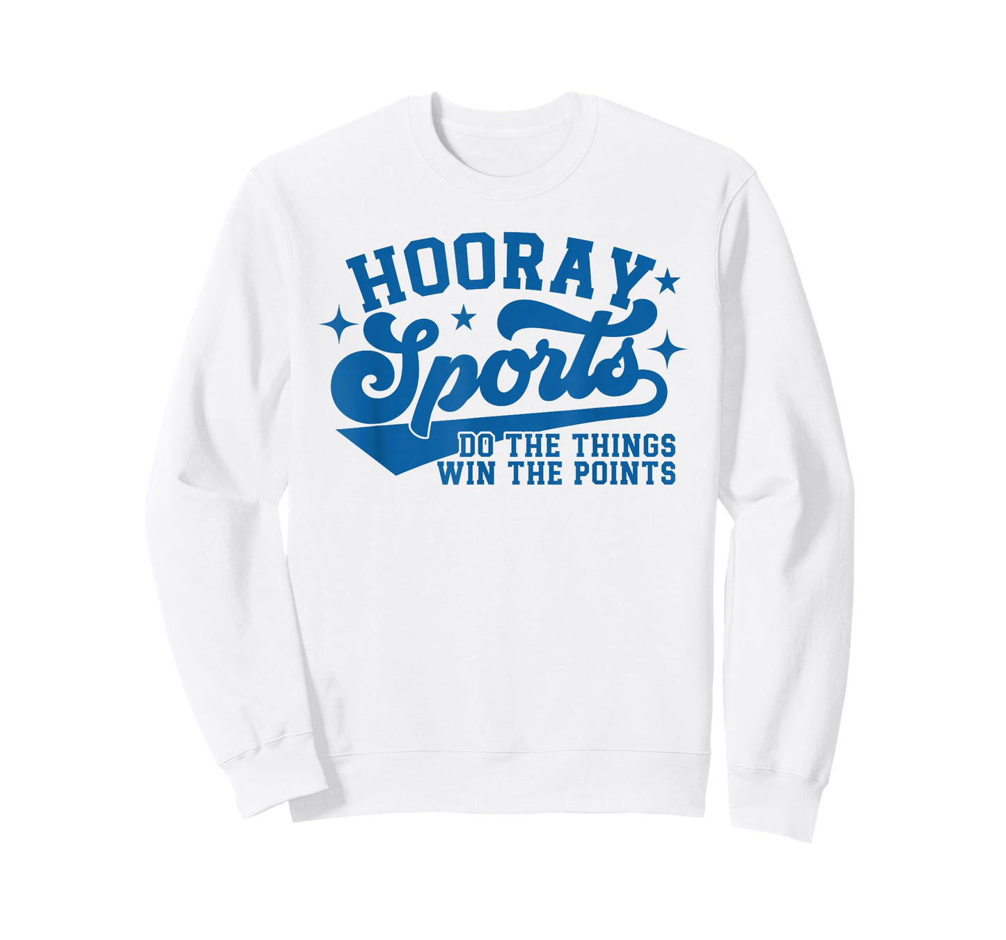 Hooray Sports do the things win the points Funny sports blue T-Shirt