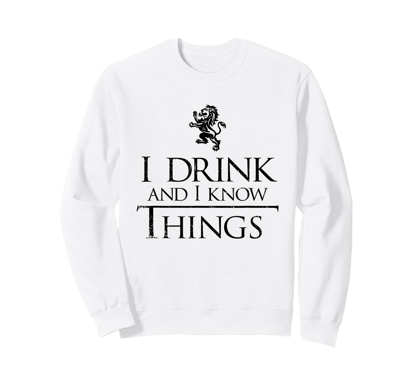 I Drink and I Know Things Shirt - Men and Women Graphic Tee T-Shirt