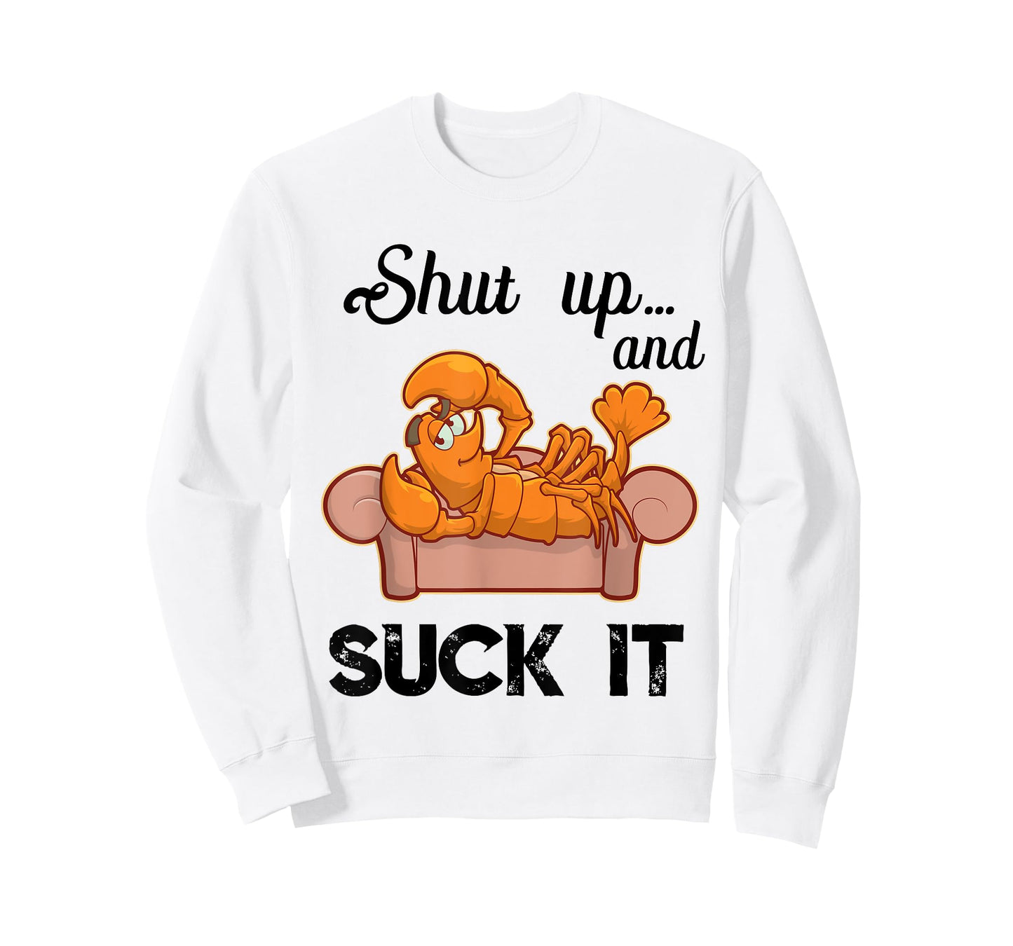 Shut Up & Suck It Cajun T Shirt | Funny Crawfish Mardi Gras