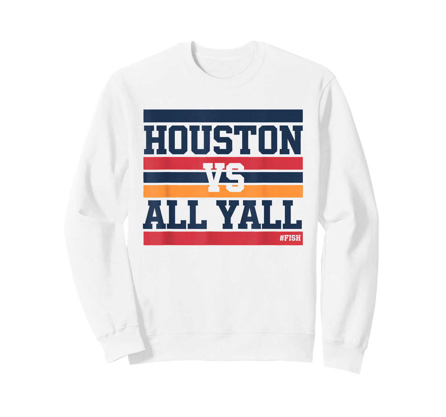 Houston VS All Y'all Hashtag # Fish Bayou City T-Shirt