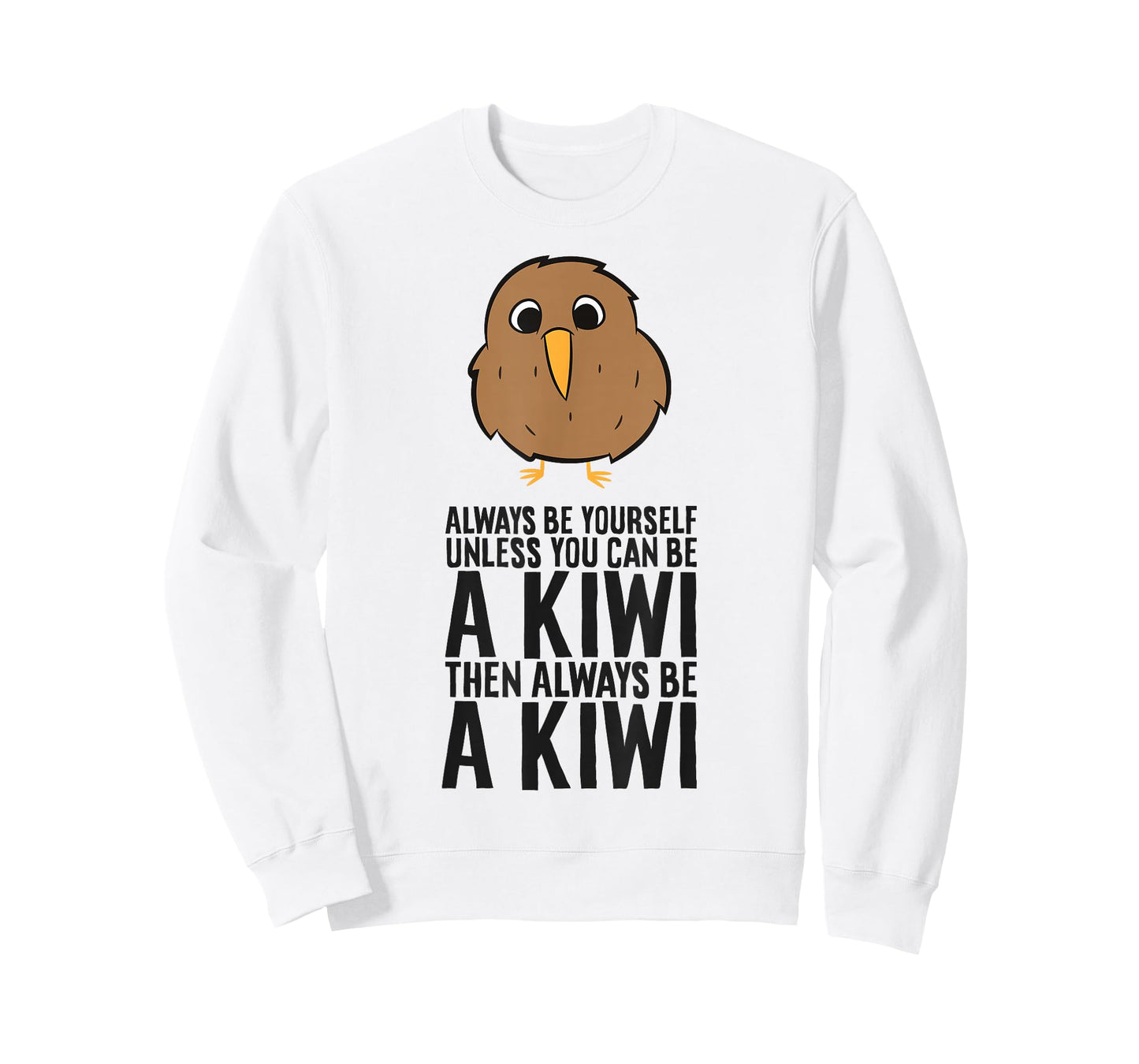 Always Be Yourself Unless You Can Be A Kiwi T-Shirt