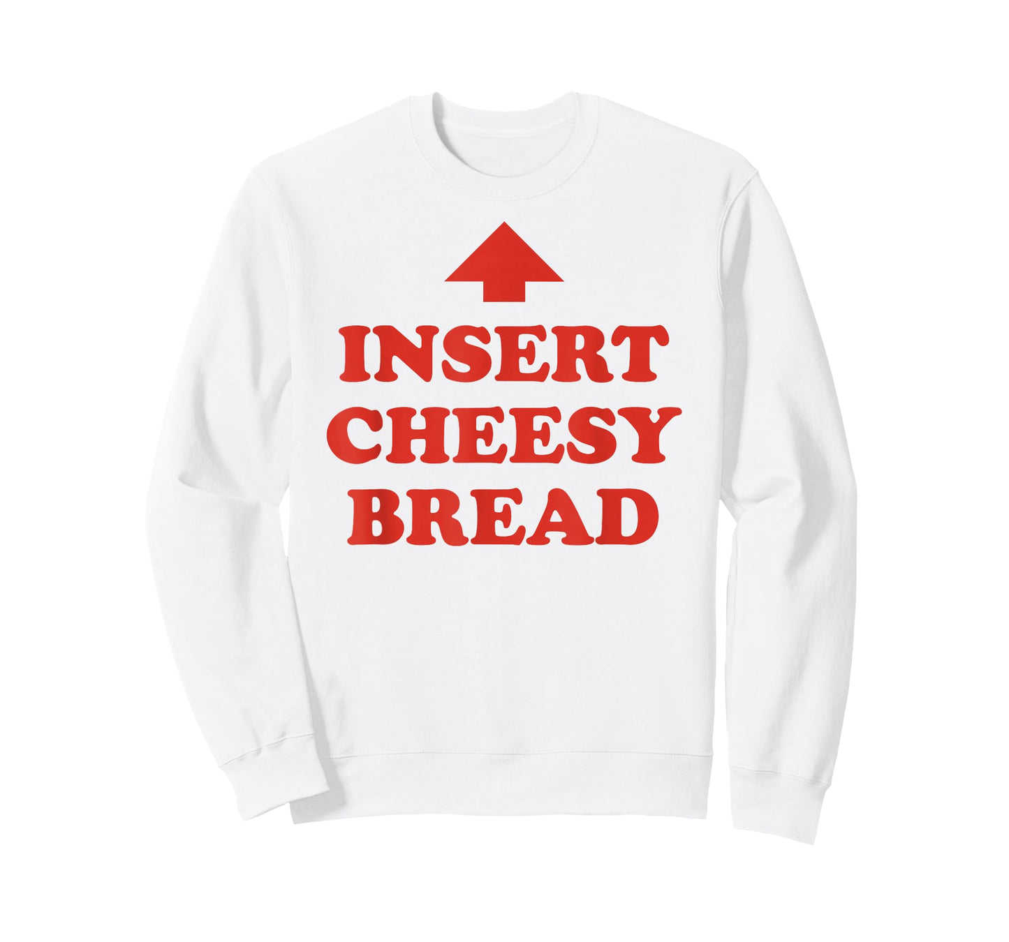 Insert Cheesy Bread Arrow - Funny Cheese Lover Humor Slogan T-Shirt