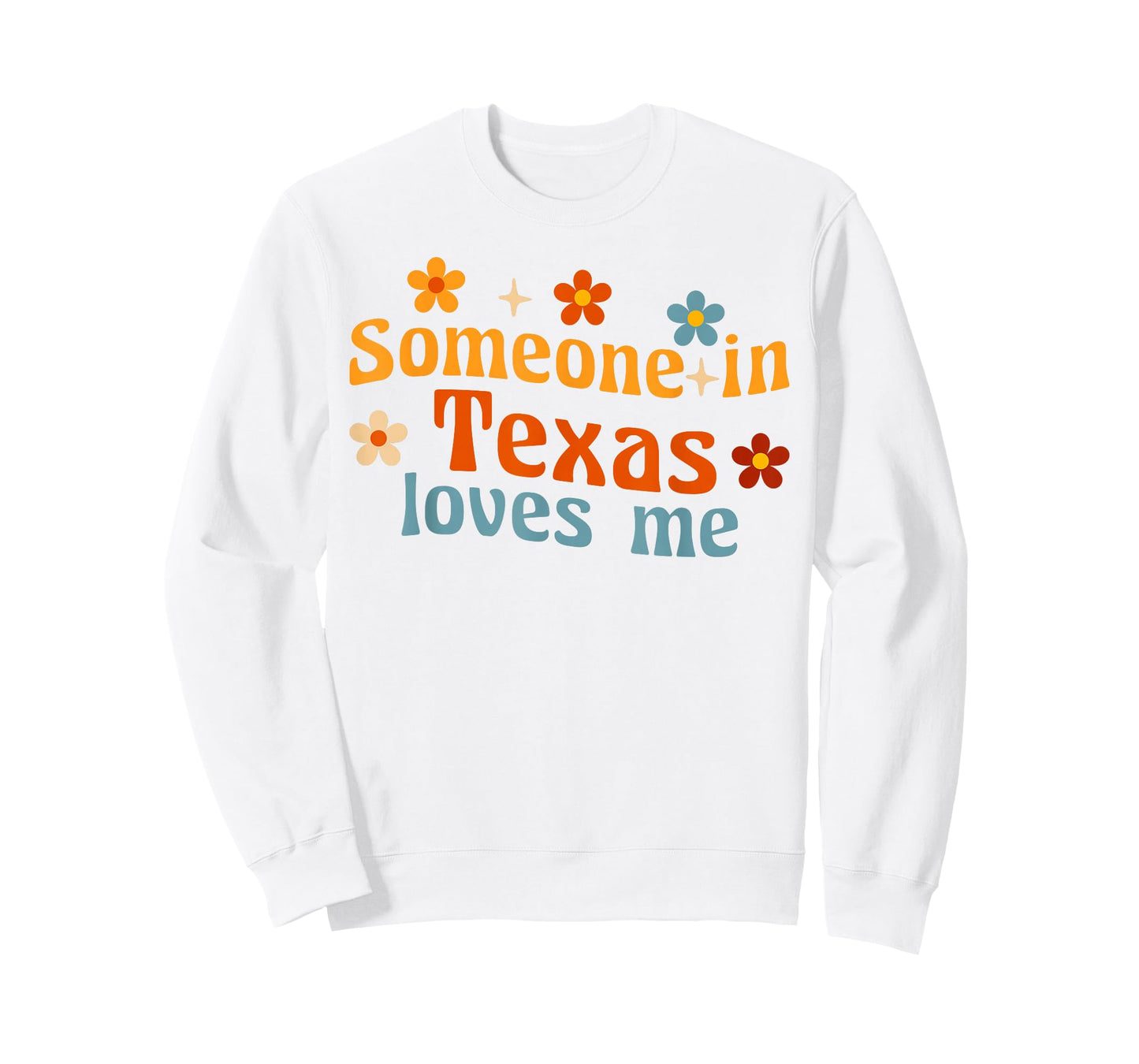 Someone In Texas Loves Me T-Shirt