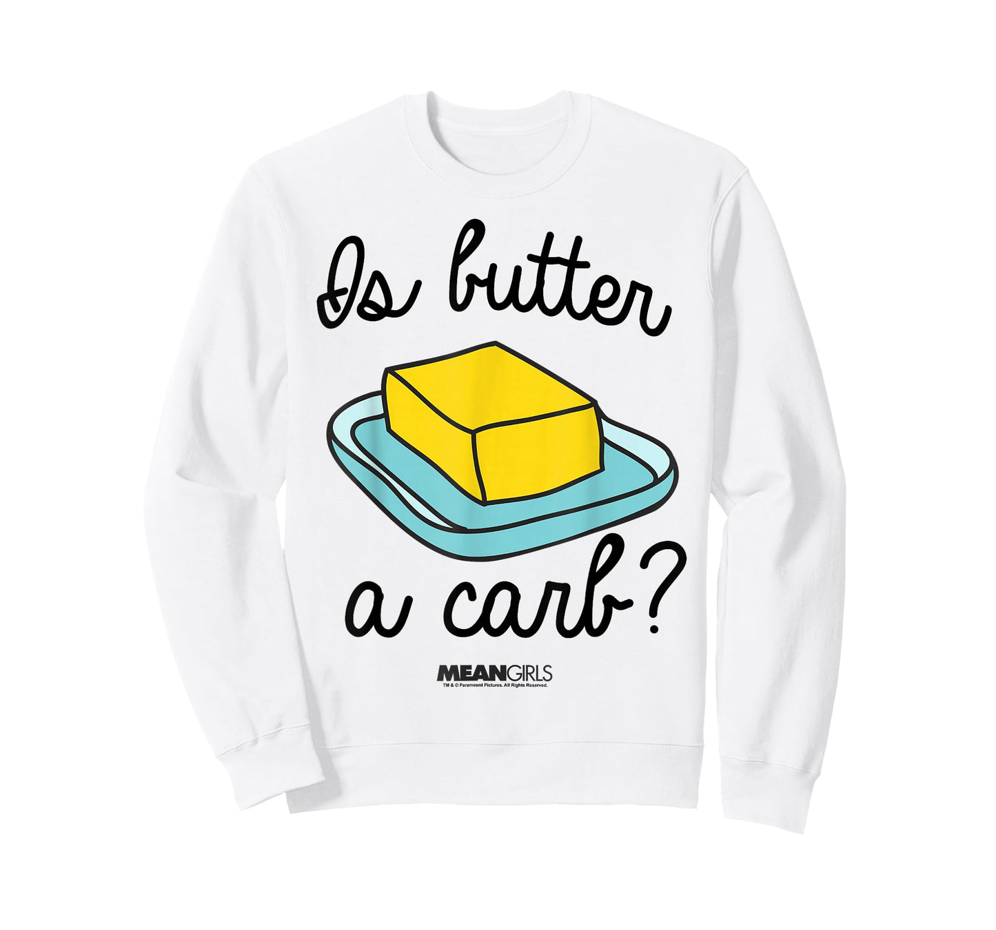 Mean Girls is Butter A Carb Script Sketch Graphic T-Shirt T-Shirt