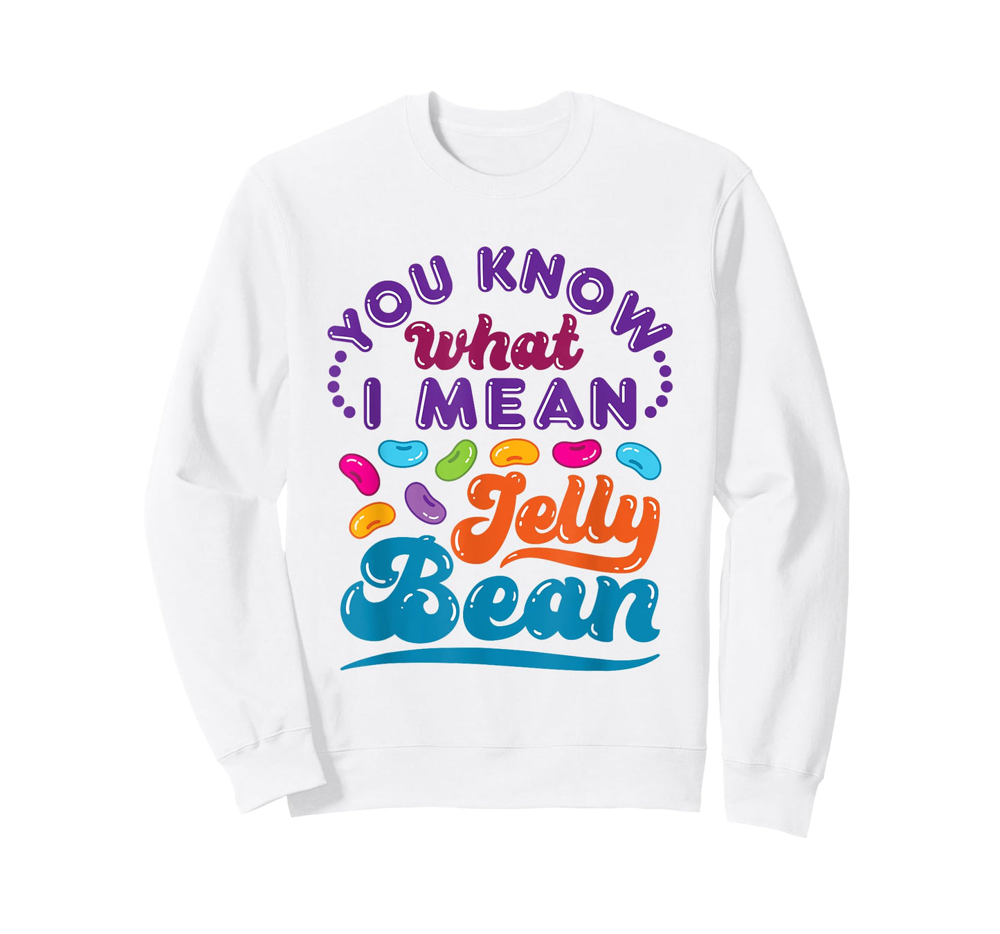 You Know What I Mean Jelly Bean Sweets Lover Retro Saying T-Shirt