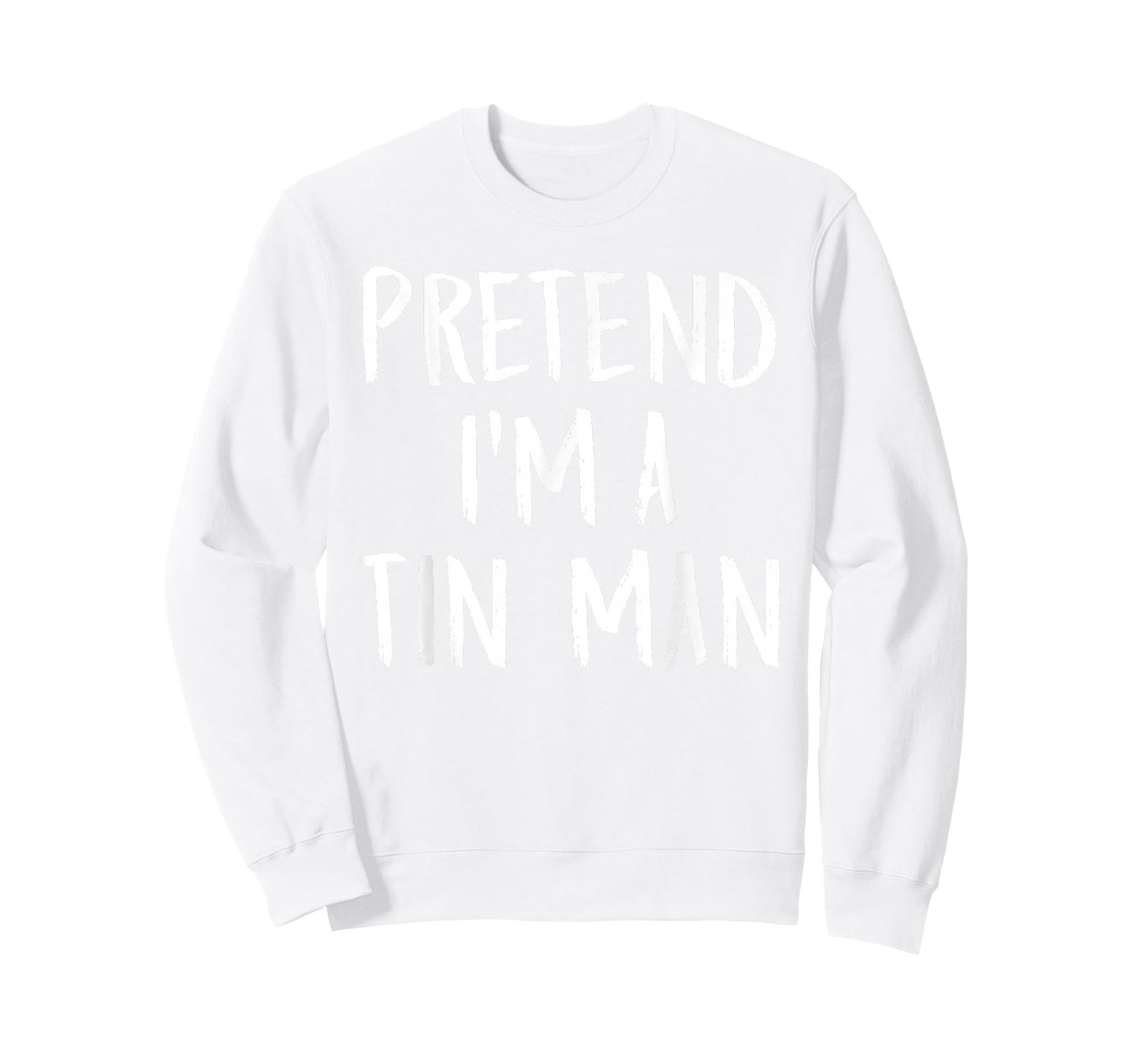 Pretend I'm A Tin Man Family Funny Halloween Party Costume T-Shirt