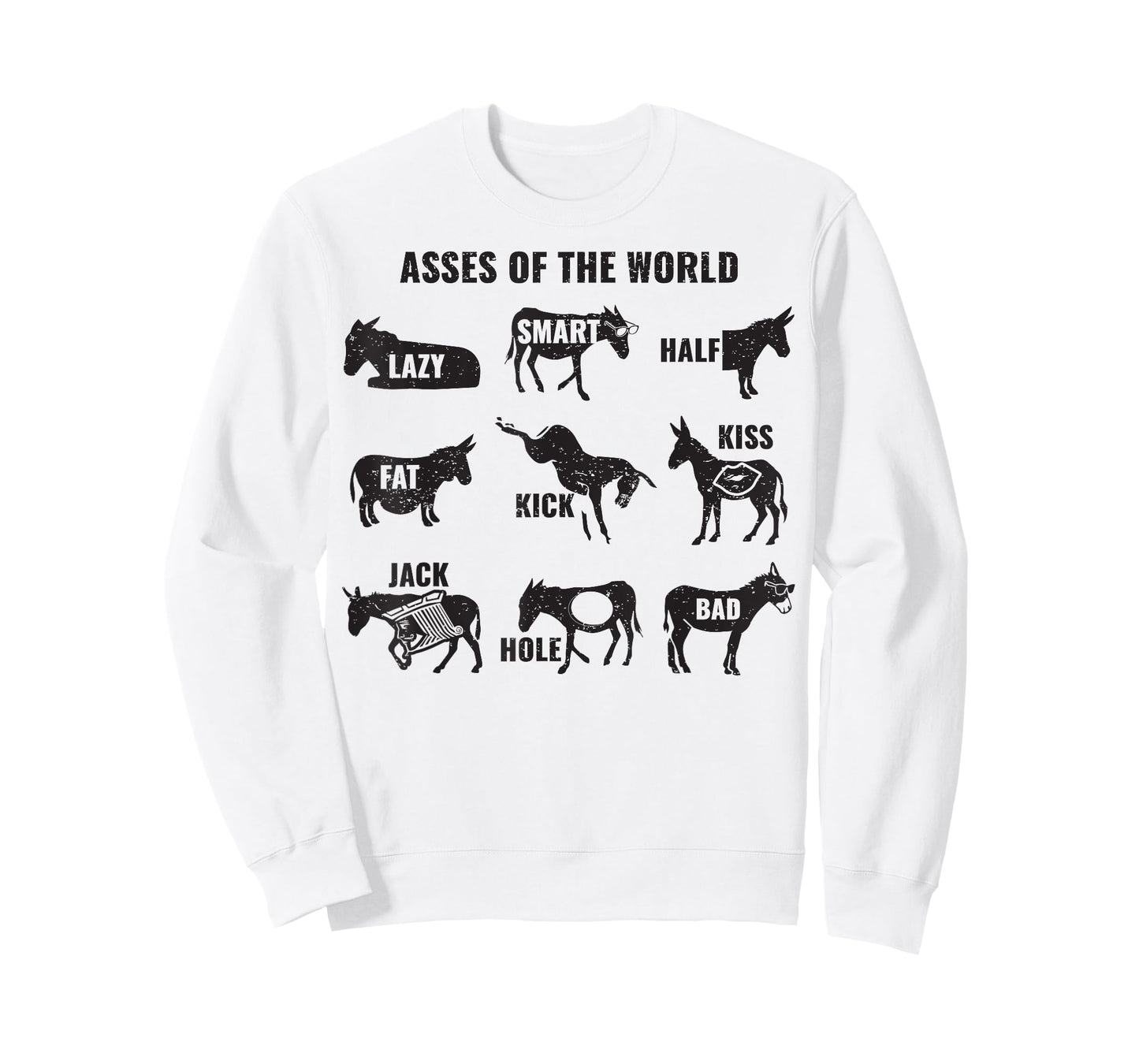 Asses The World Funny Lazy Smart Half Fat Kick Kiss Donkey T-Shirt