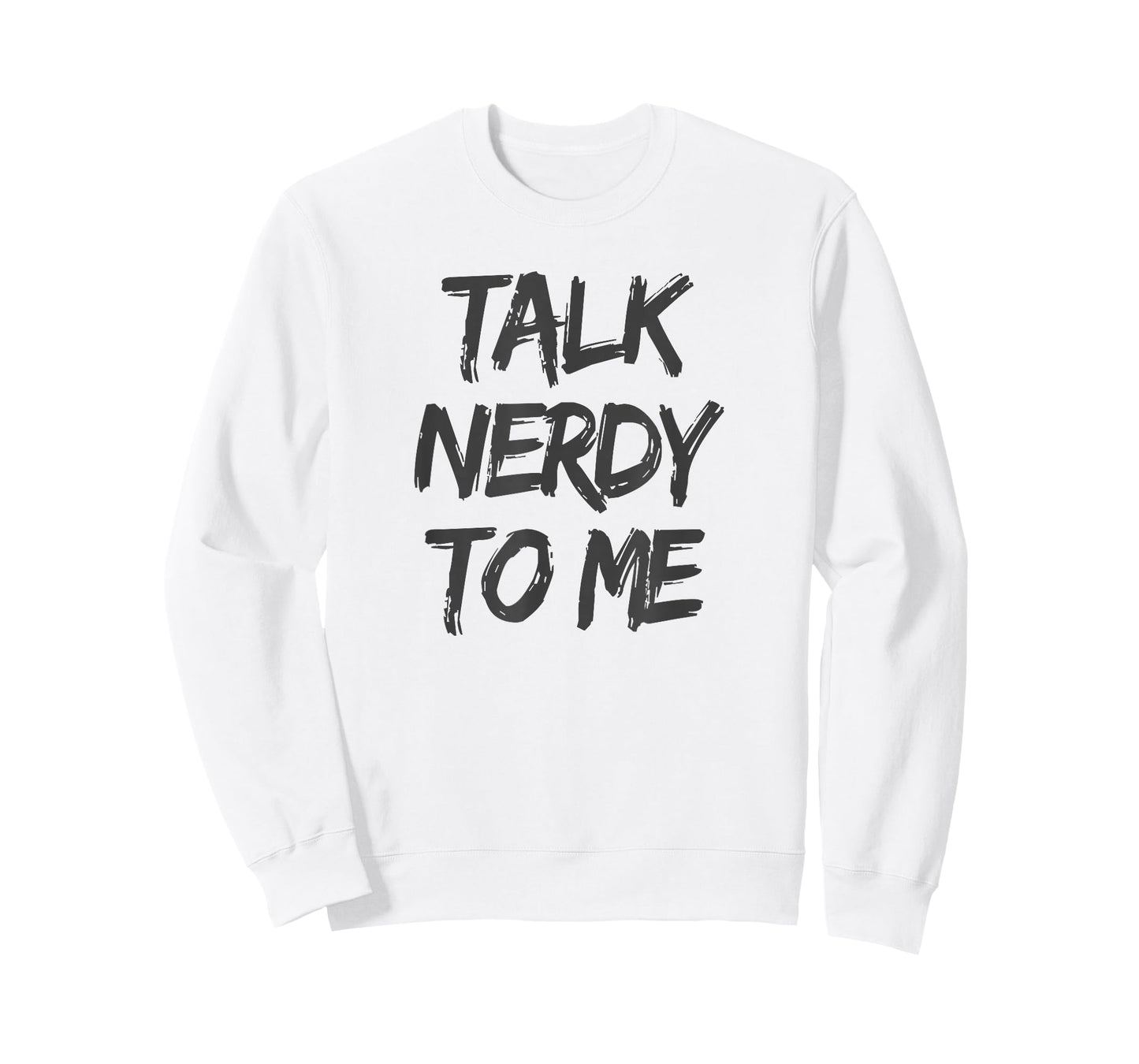 Talk Nerdy to Me Funny Humorous Geek Slogan T-Shirt T-Shirt