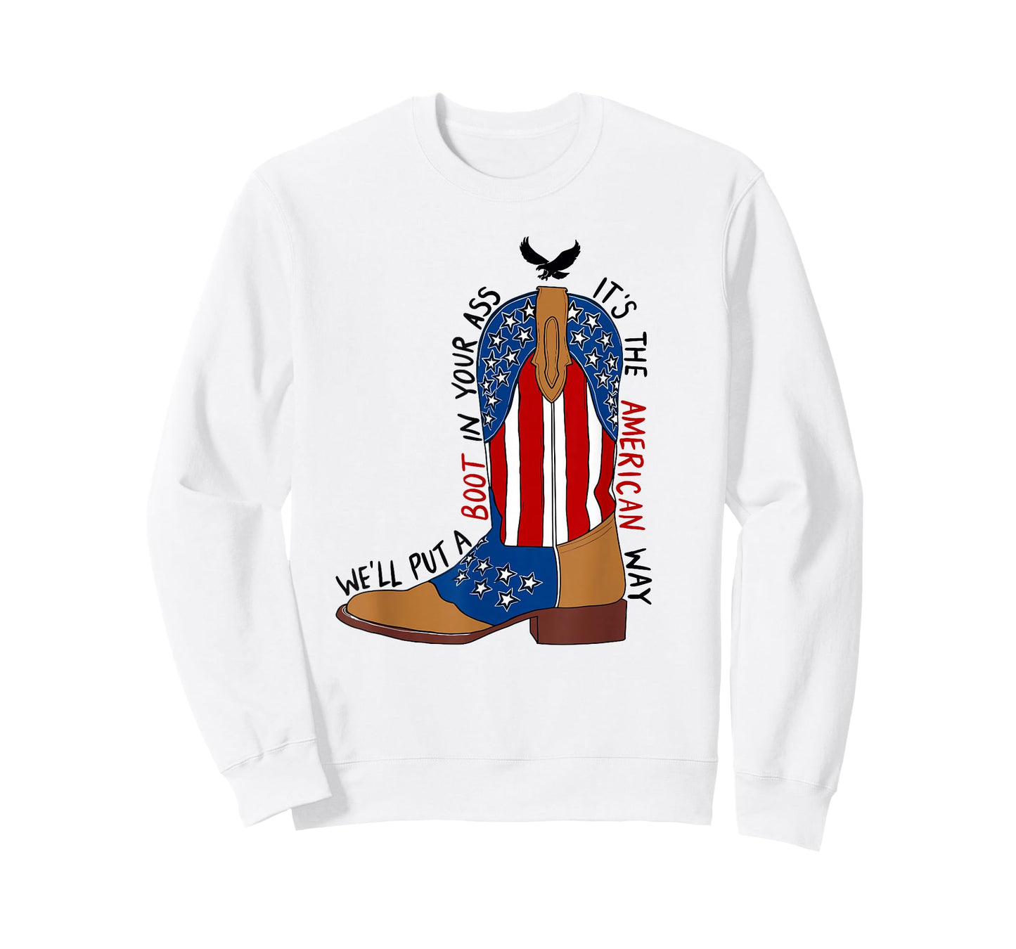 We'll Put A Boot in Your Ass Western Cowgirl 4th of July T-Shirt