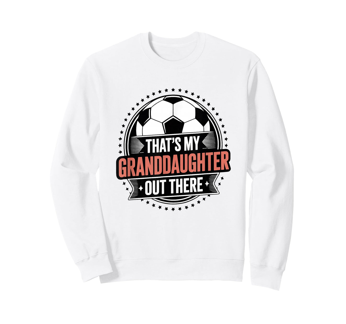 That's My Granddaughter Out There Soccer Grandma Grandpa T-Shirt