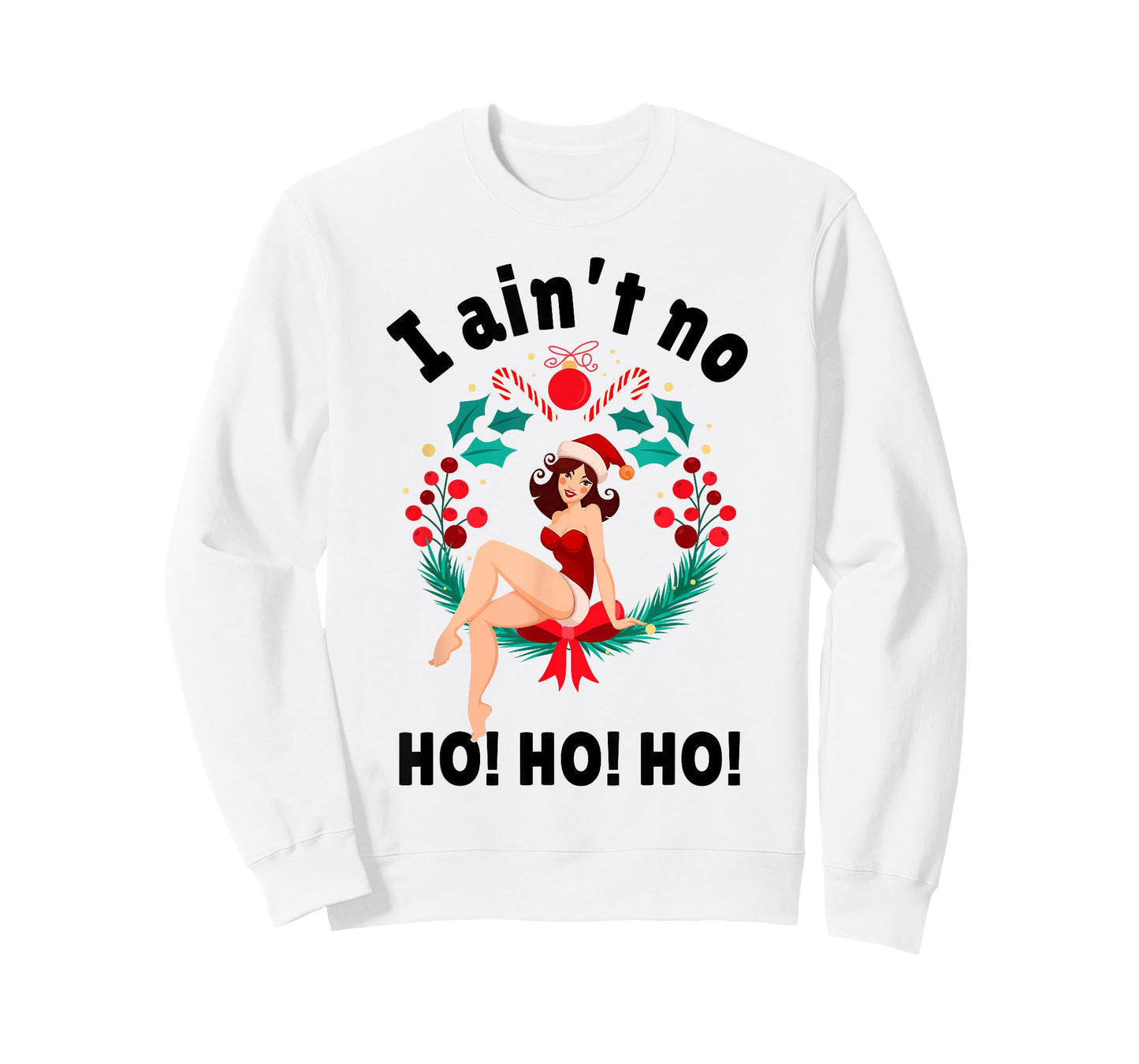 Womens I Aint no Ho Ho Ho Shirt I Ain't no Ho Ho Ho T-Shirt