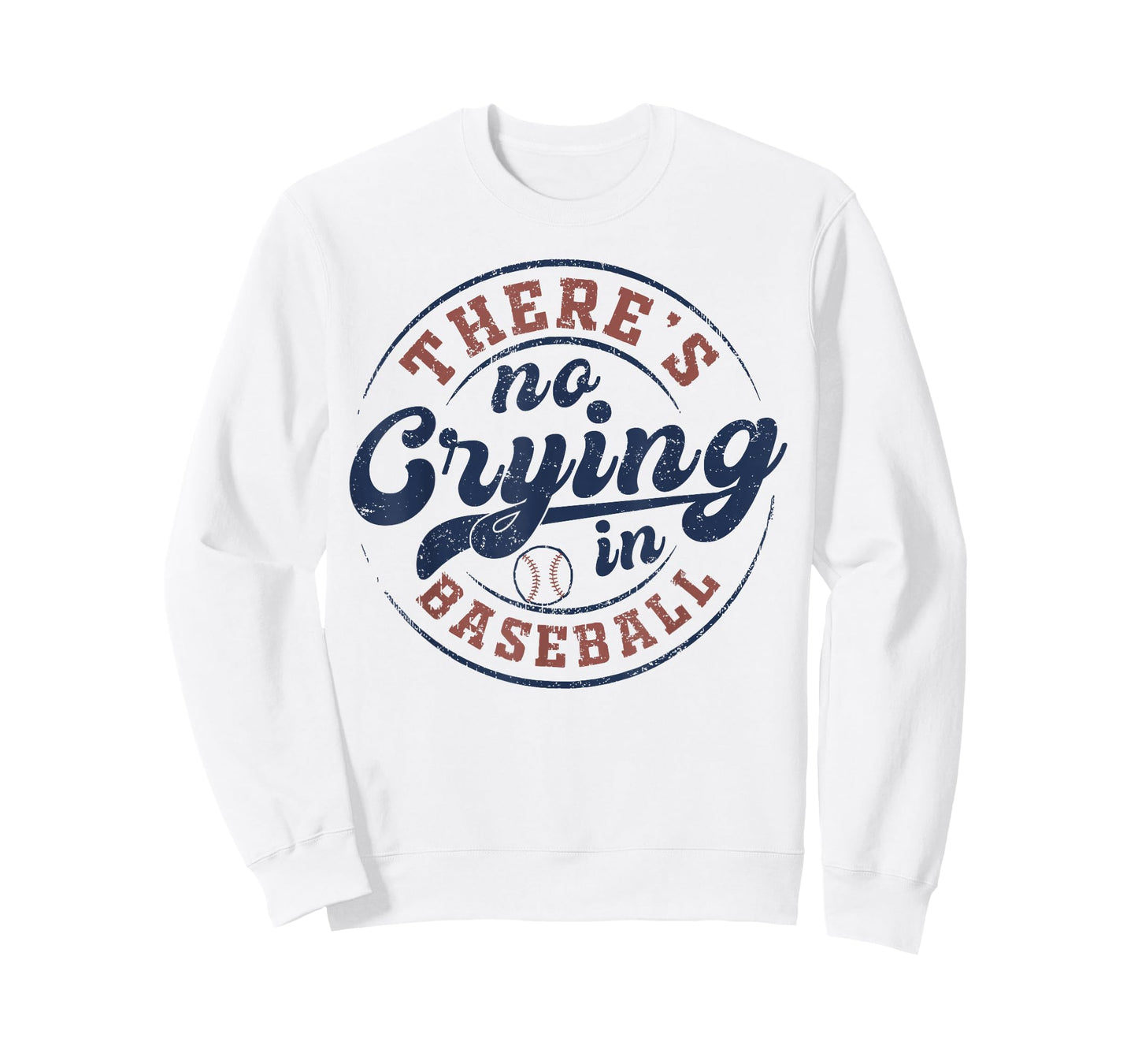 There Is No Crying In Baseball Funny Game Day Baseball T-Shirt
