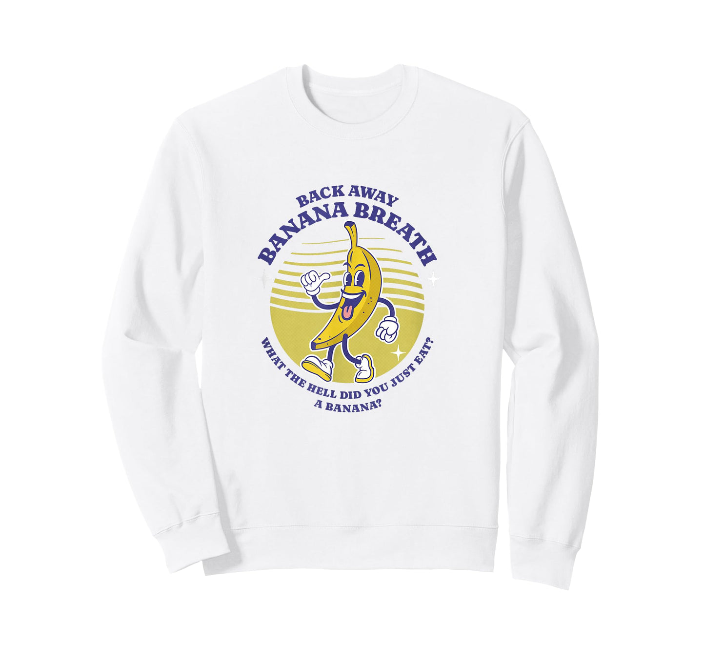 Back Away Banana Breath - I think you should leave T-Shirt