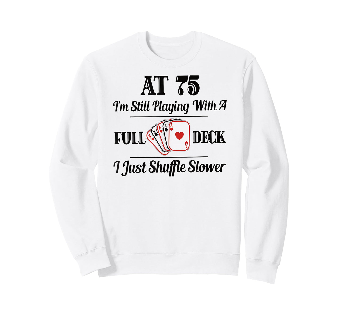 Funny 75th Birthday Gift T Shirt - 75 Year Old Cards Shirt T-Shirt