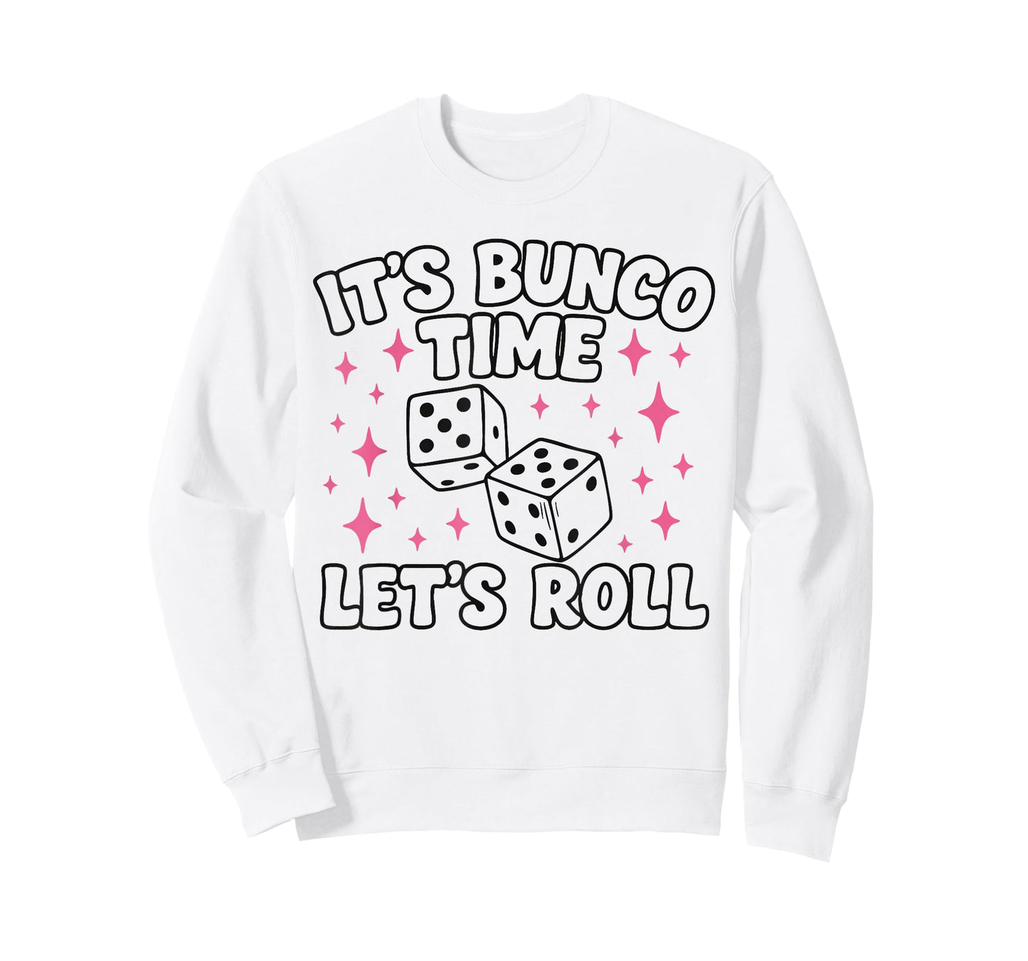 It's Bunco Time Let's Roll T-Shirt