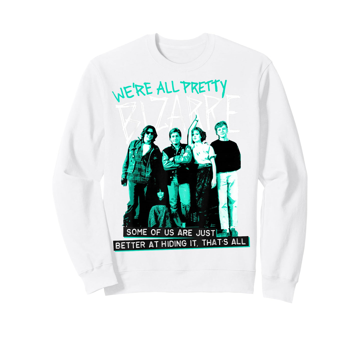 Breakfast Club We're All Pretty Bizarre T-Shirt