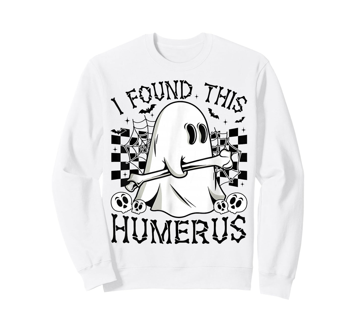 I Found This Humerus Funny Halloween Ghost Skeleton Womens T-Shirt