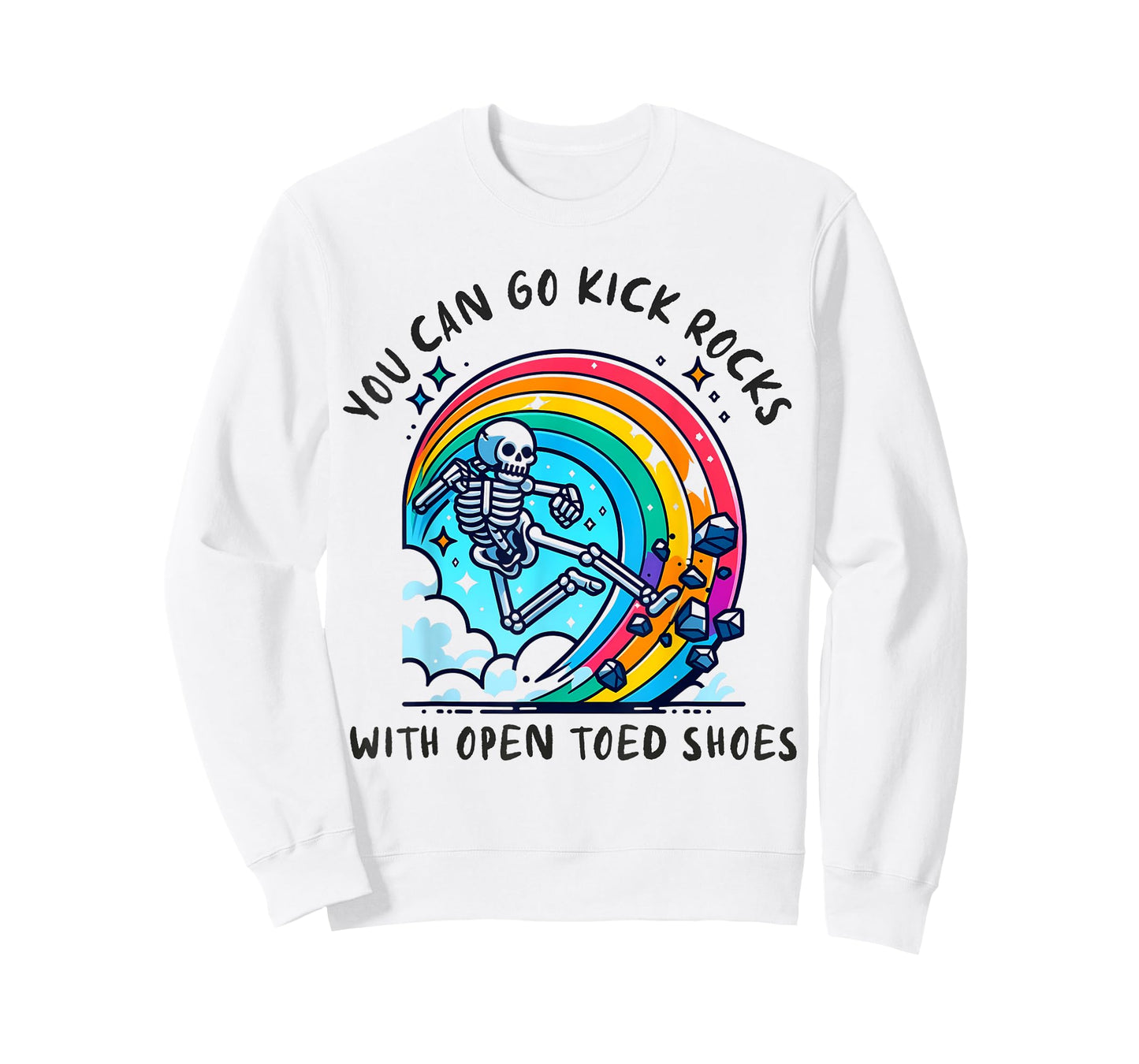 You can go kick rocks with open toed shoes Novelty Funny Say T-Shirt