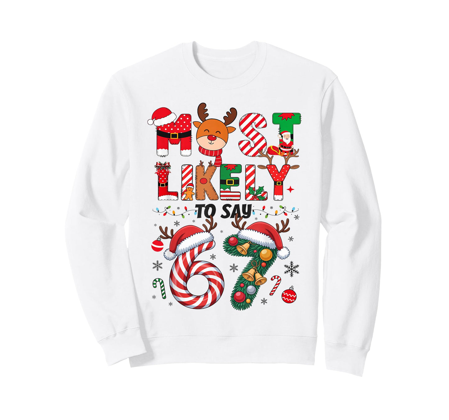 Funny Most Likely to Say 67 Meme Six Seven Santa Christmas T-Shirt